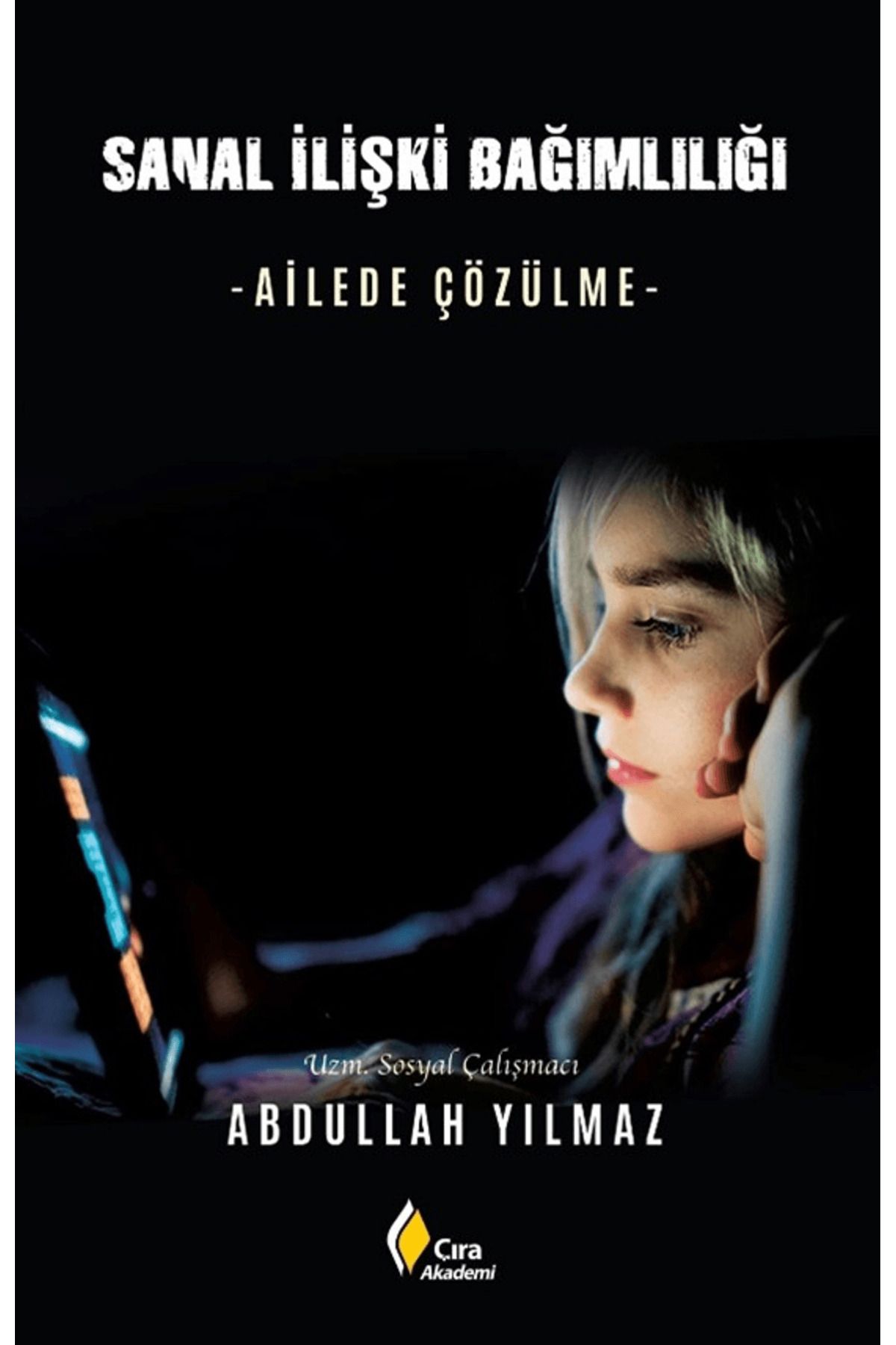 Çıra Yayınları Sanal İlişki Bağımlılığı