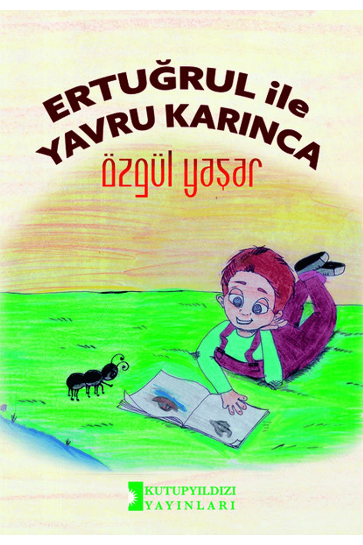 Kutup Yıldızı Yayınları Ertuğrul İle Yavru Karınca