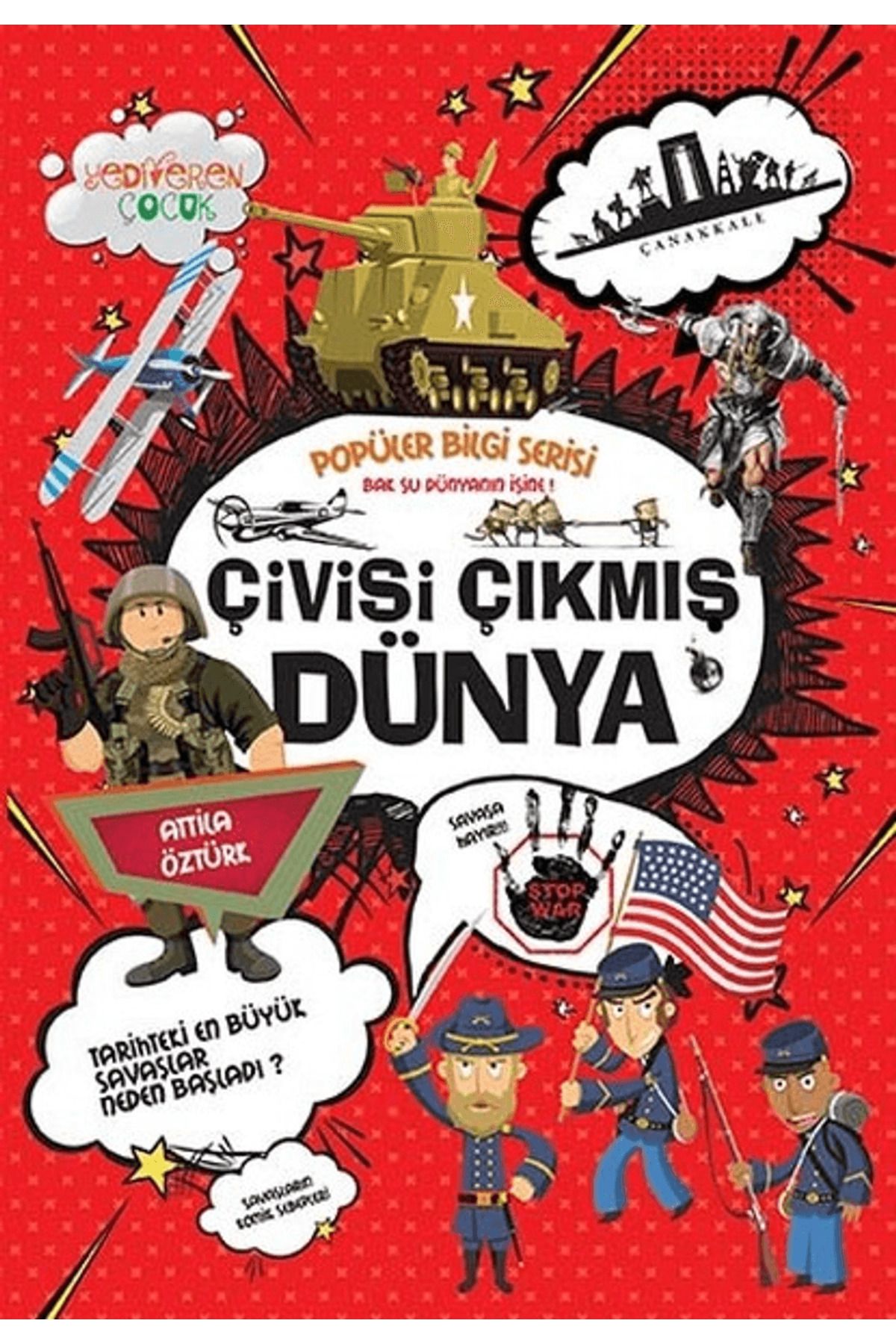 Yediveren Çocuk Çivisi Çıkmış Dünya - Popüler Bilgi Serisi