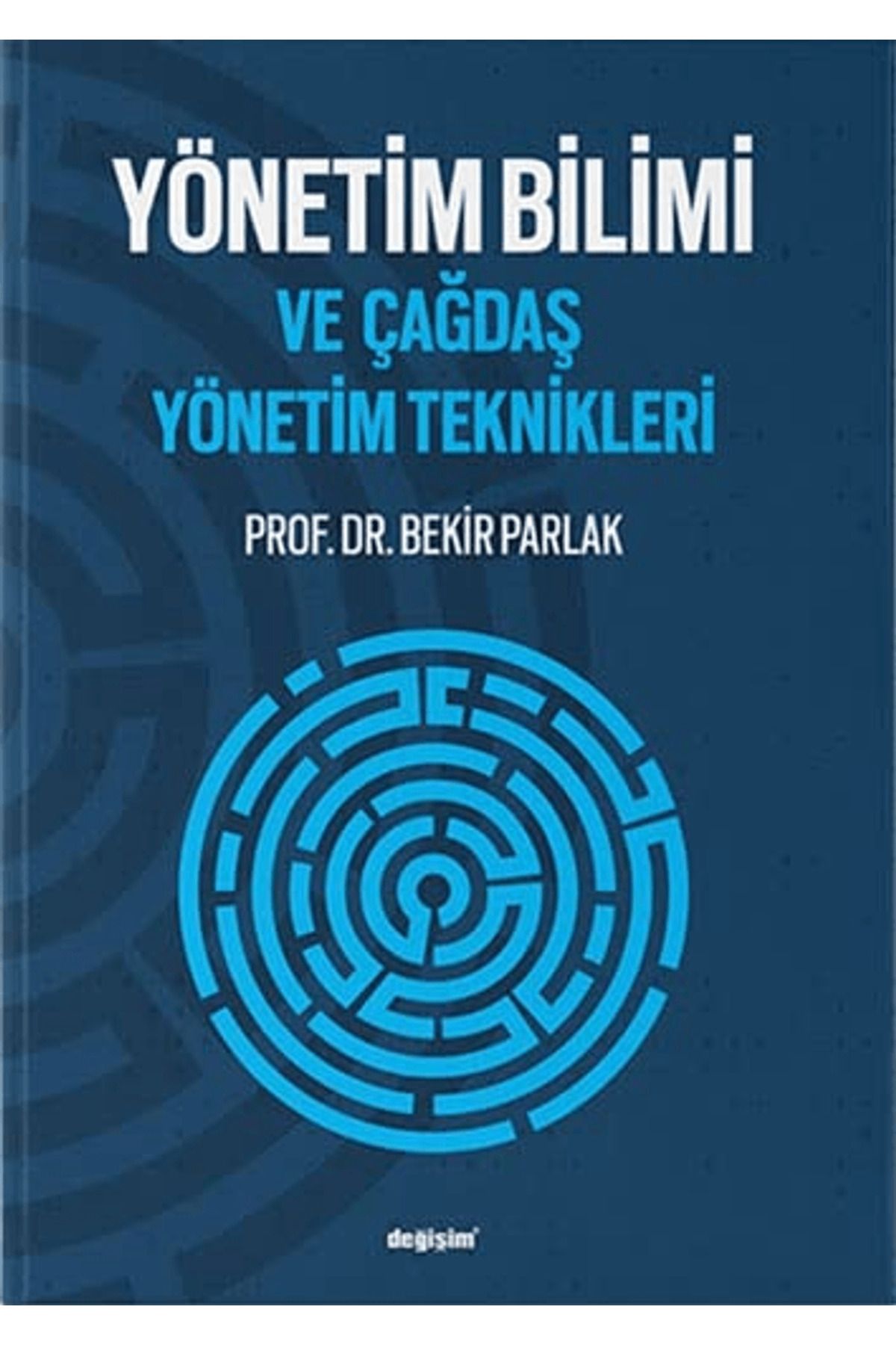 Değişim Yayınları Yönetim Bilimi ve Çağdaş Yönetim Teknikleri