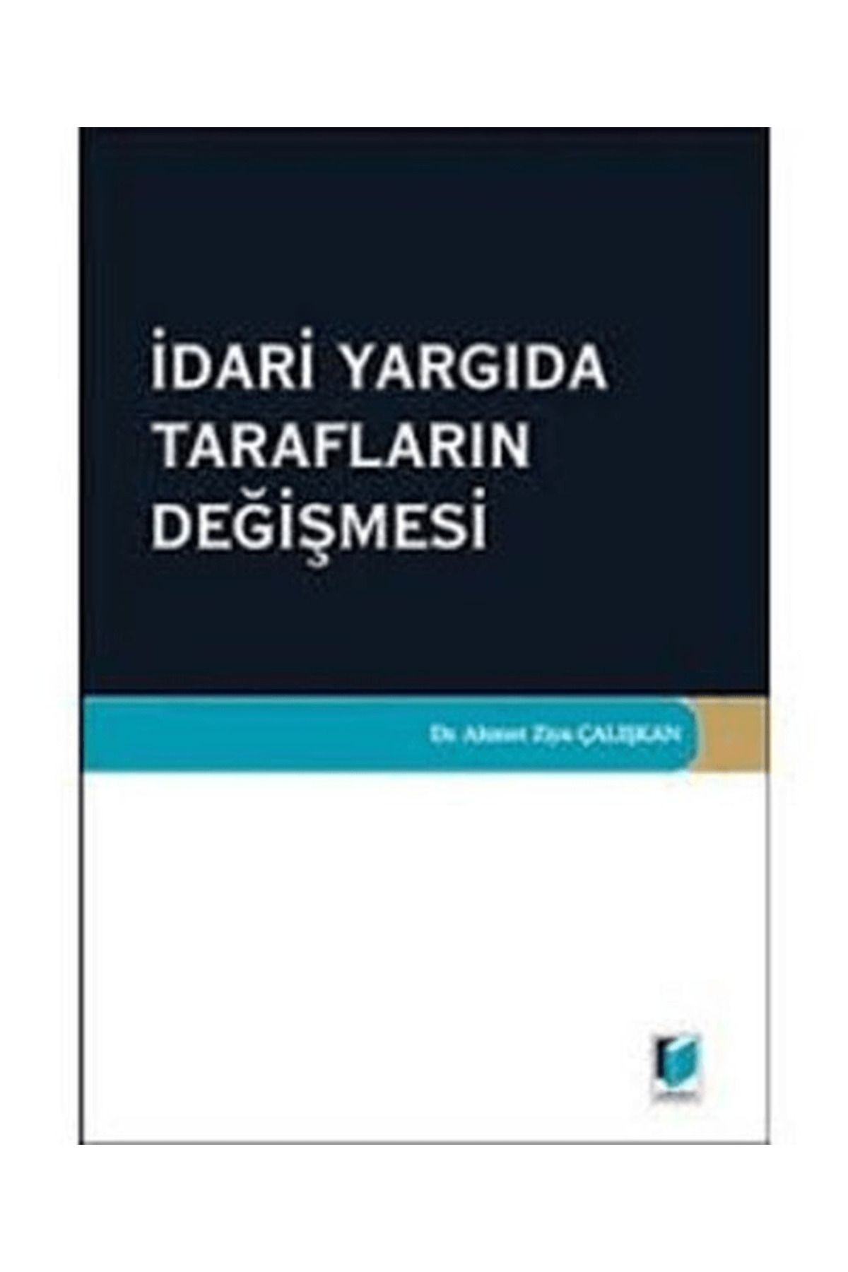 Adalet Yayınevi İdari Yargıda Tarafların Değişmesi