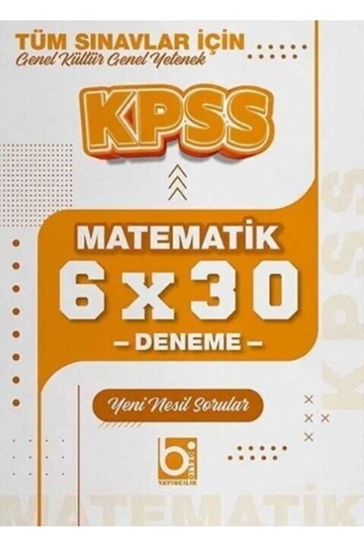 Bi bigelio Bigelio Yayıncılık KPSS Matematik 6x30 Deneme