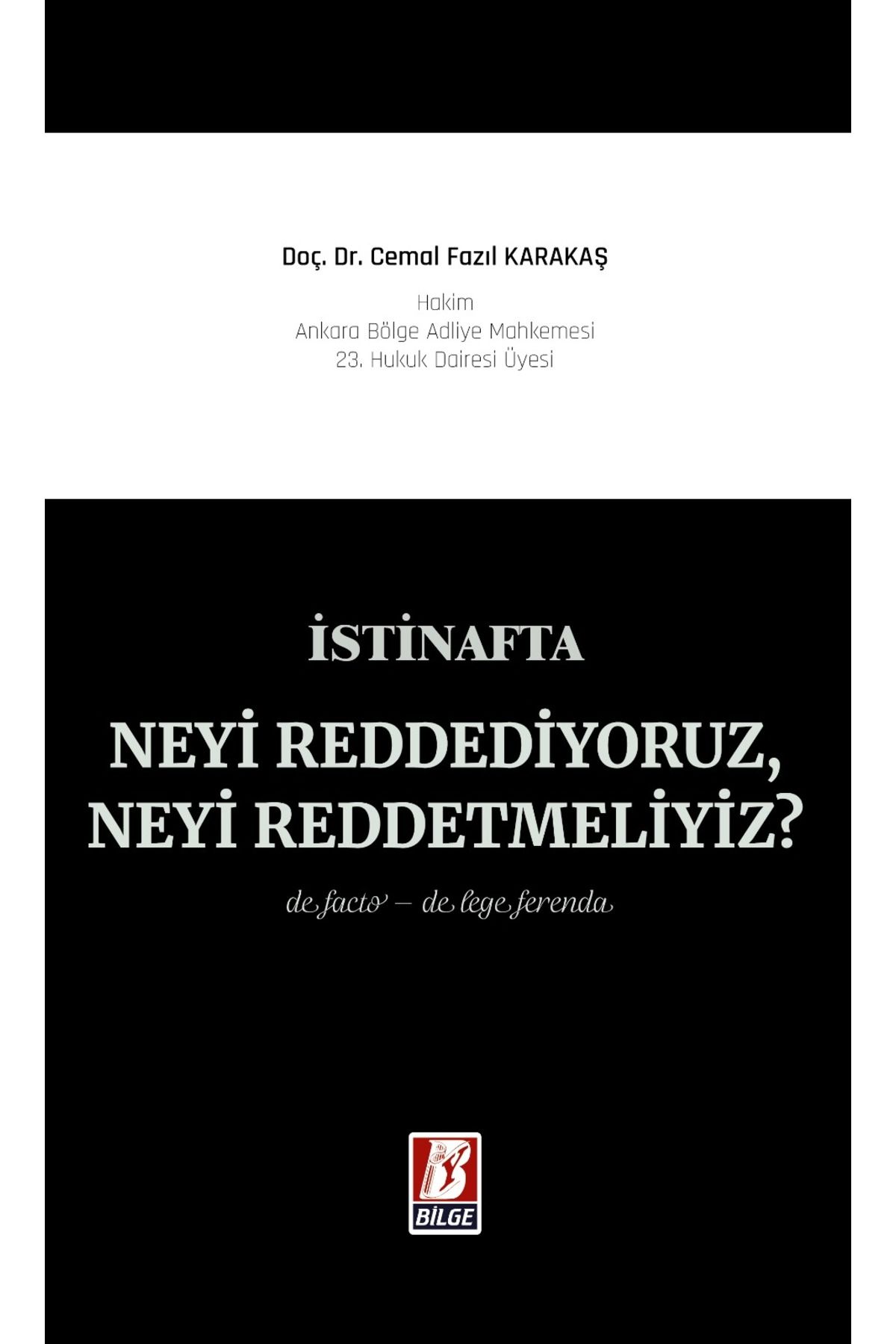 Bilge Yayınevi İstinafta Neyi Reddediyoruz, Neyi Reddetmeliyiz? (Cemal Fazıl Karakaş)