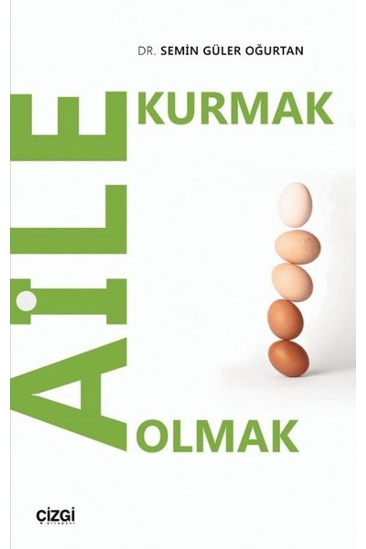Çizgi Kitabevi Yayınları Aile Kurmak Aile Olmak