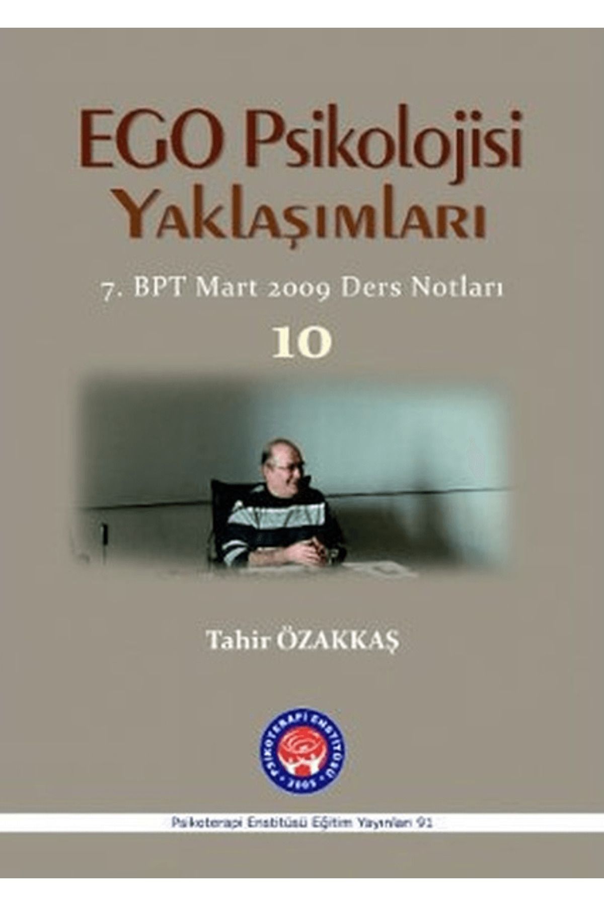 Psikoterapi Enstitüsü Ego Psikolojisi Yaklaşımları 10