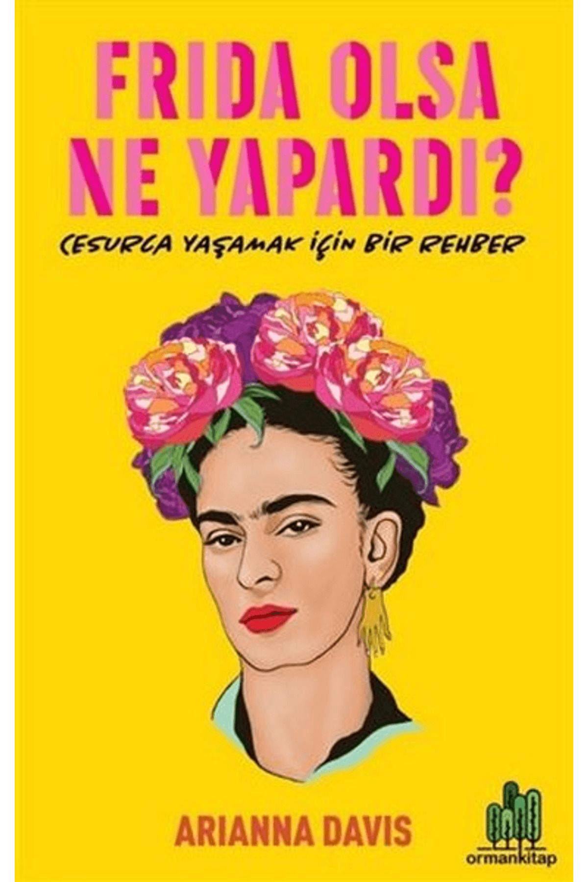 Orman Kitap Frida Olsa Ne Yapardı?