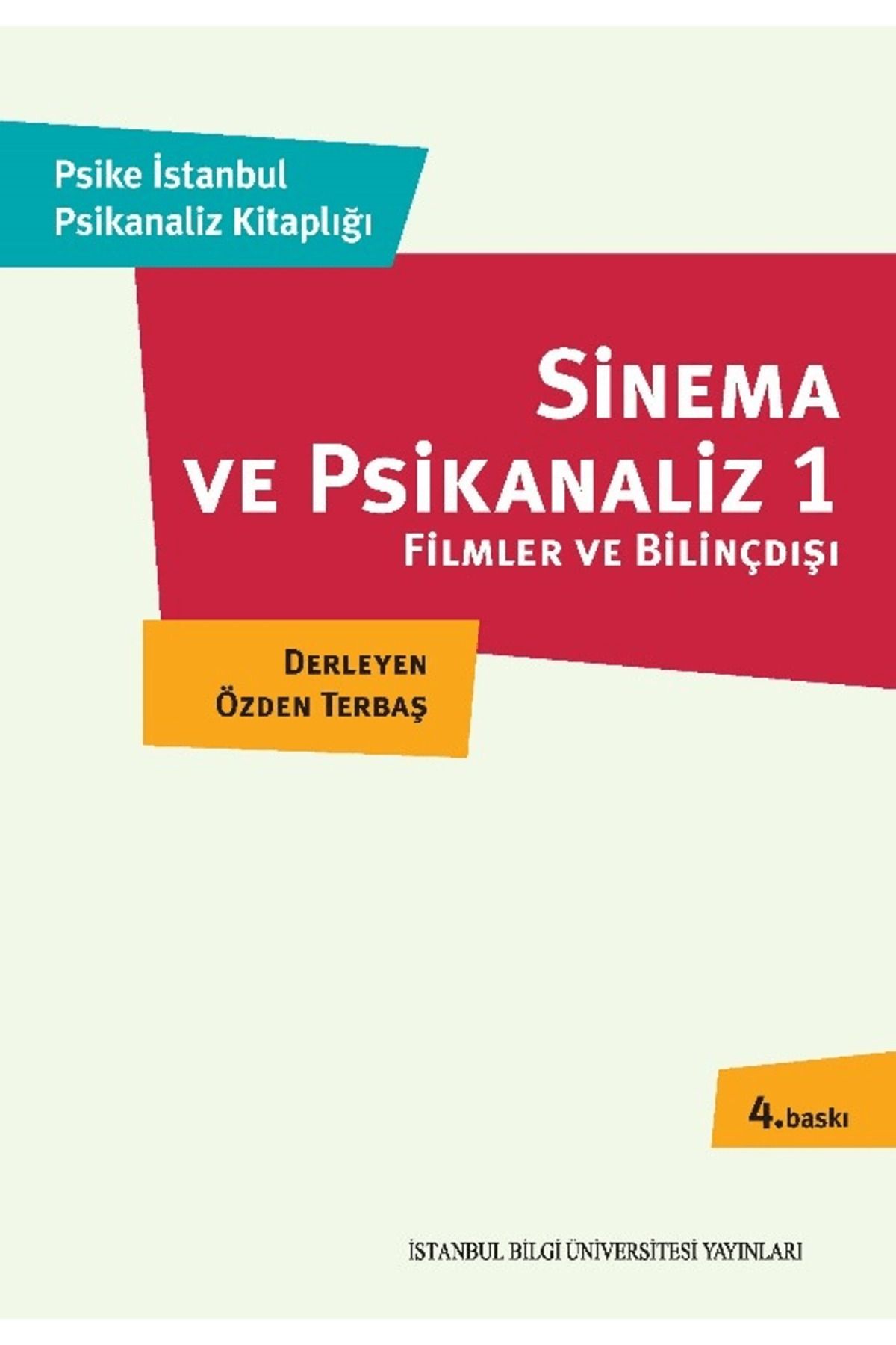 İstanbul Bilgi Üniversitesi Yayınları Sinema ve Psikanaliz