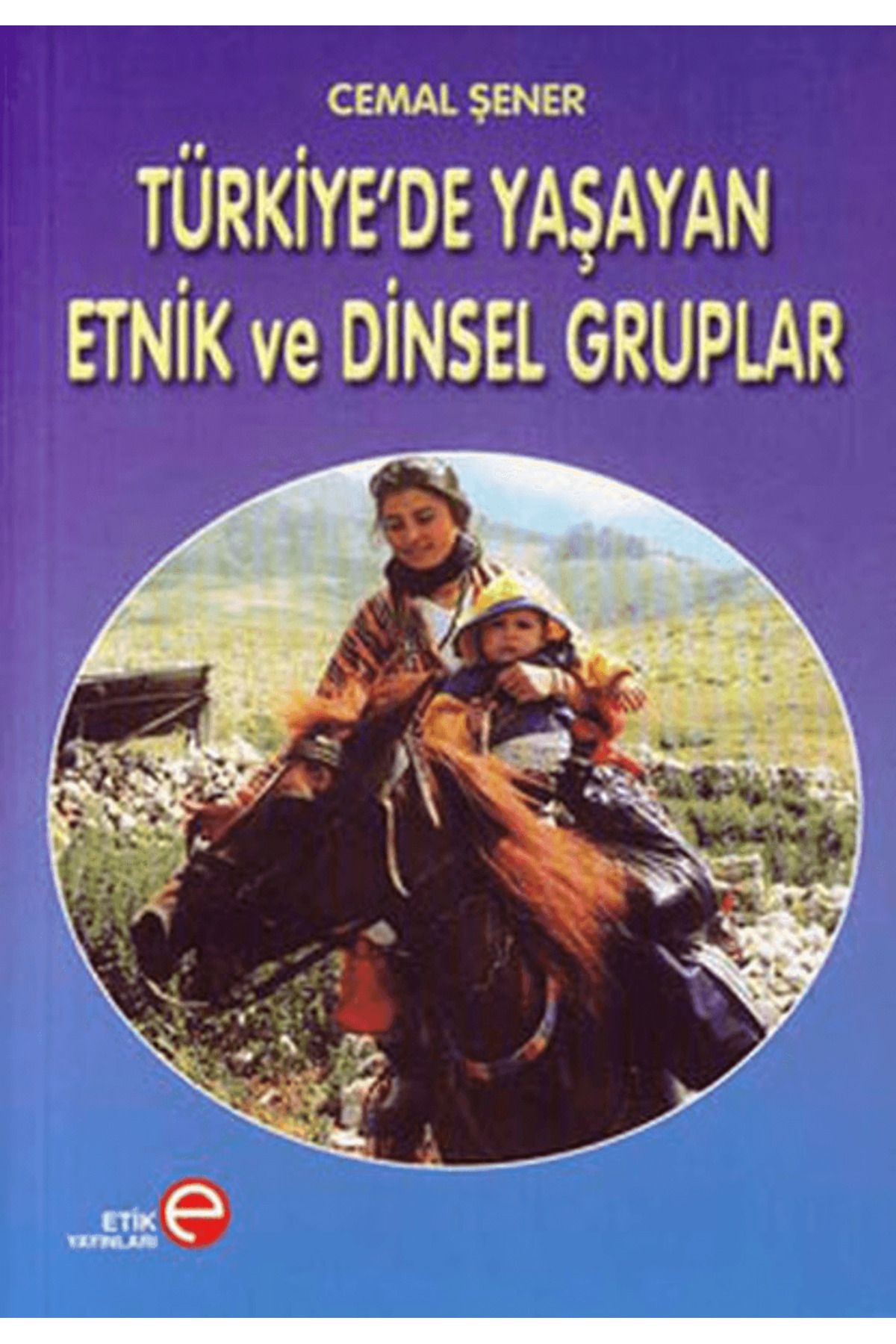 Etik Yayınları Türkiye’de Yaşayan Etnik ve Dinsel Gruplar