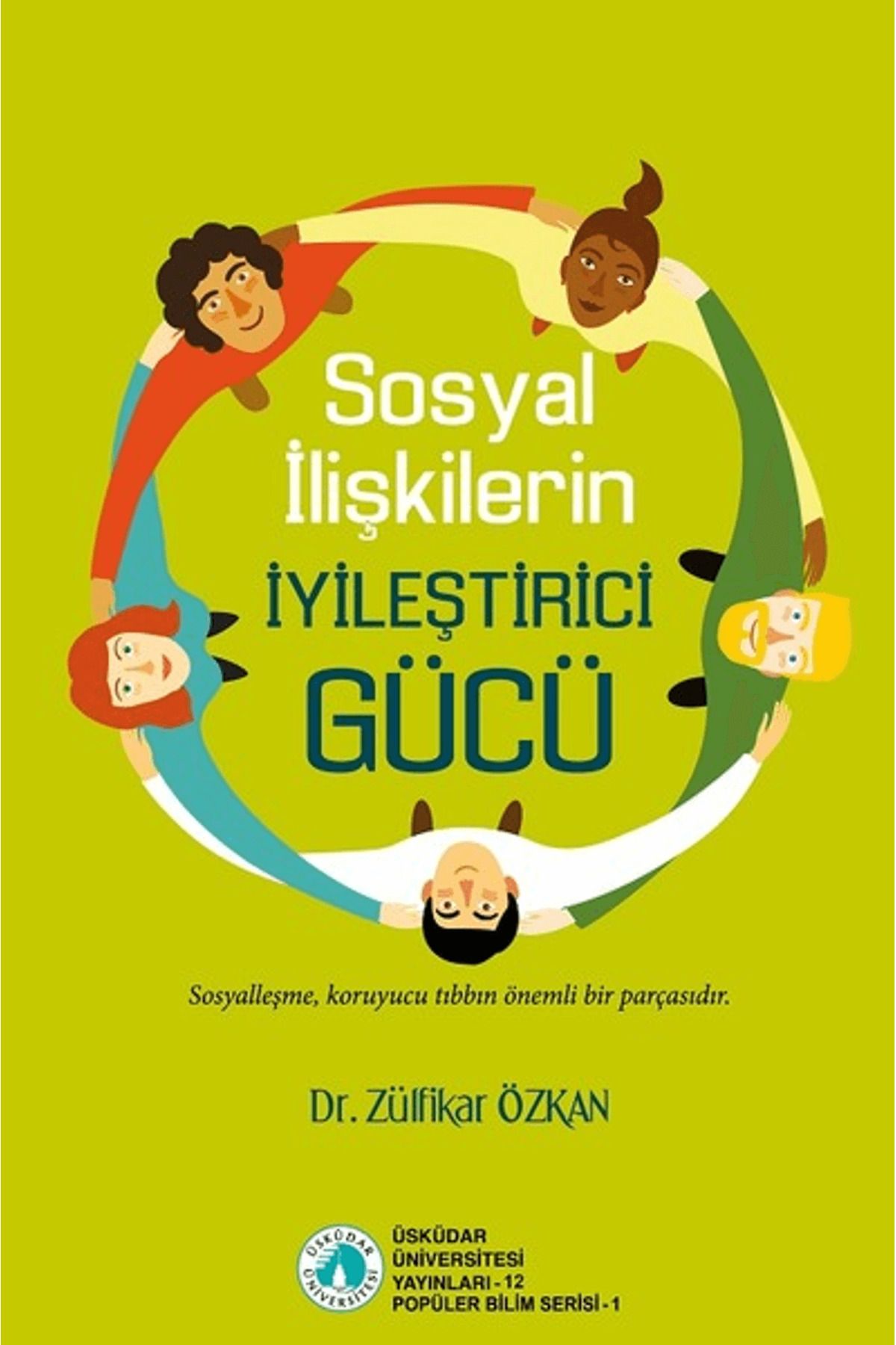 Üsküdar Üniversitesi Yayınları Sosyal İlişkilerin Gücü