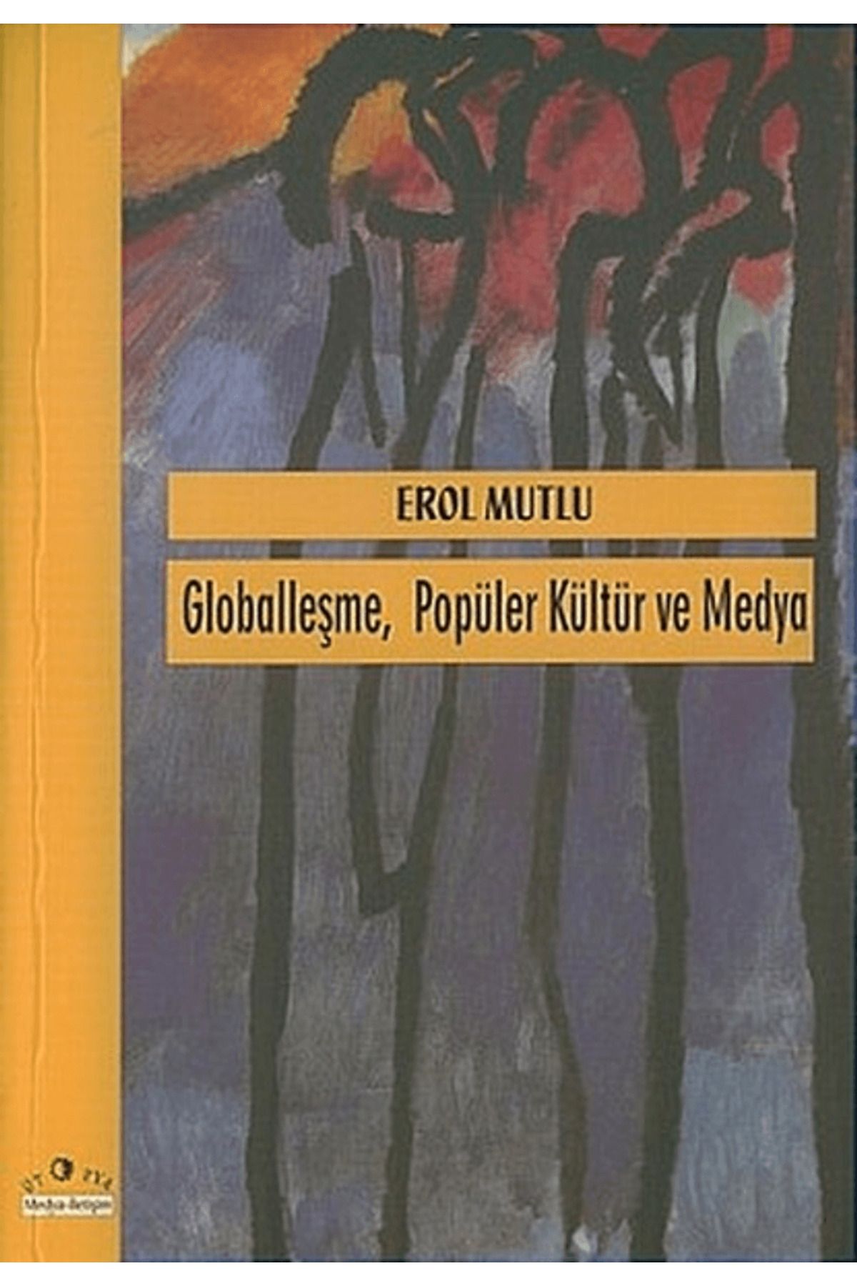 Ütopya Yayınevi Globalleşme Popüler Kültür ve Medya