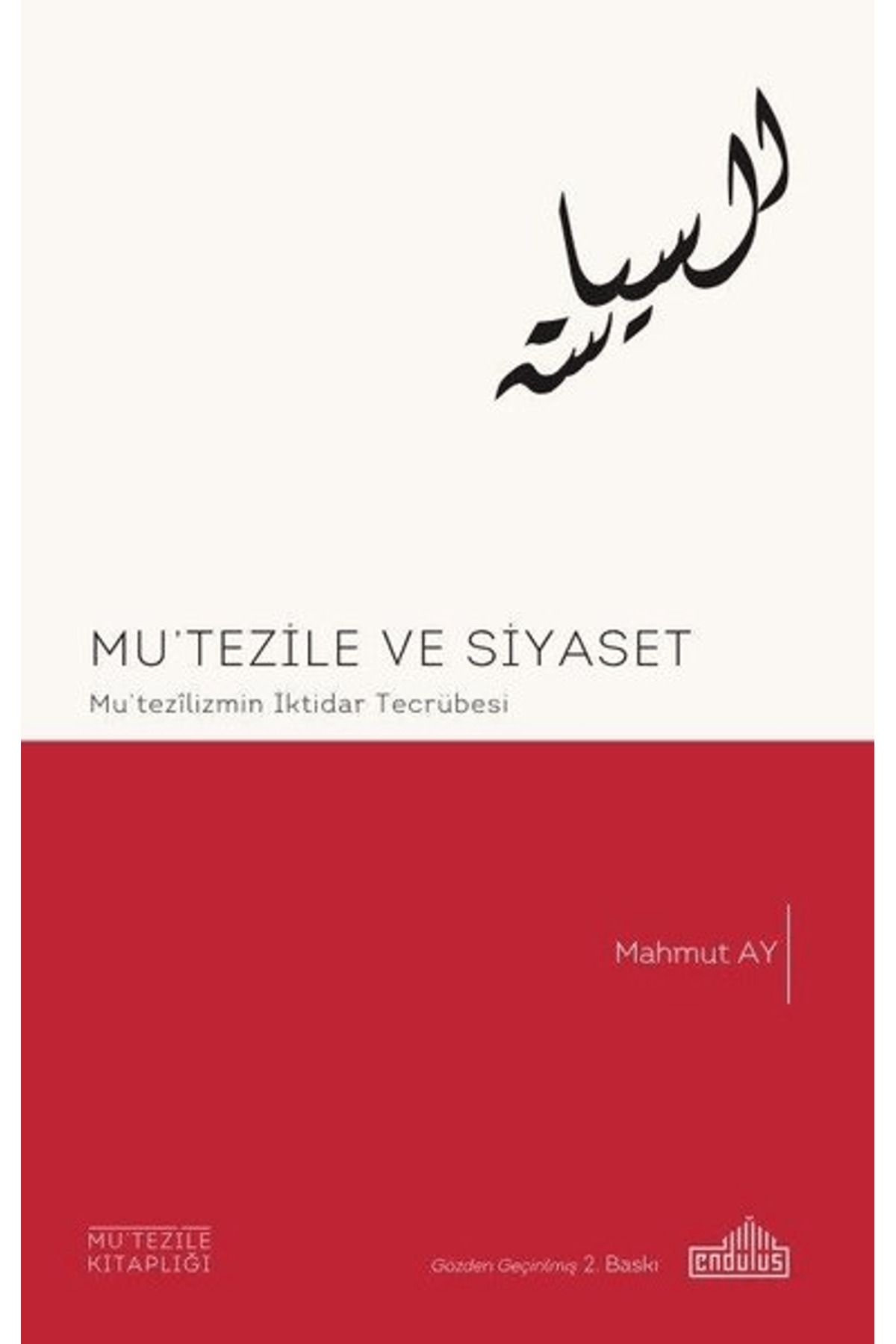 Endülüs Yayınları Mu'tezile ve Siyaset