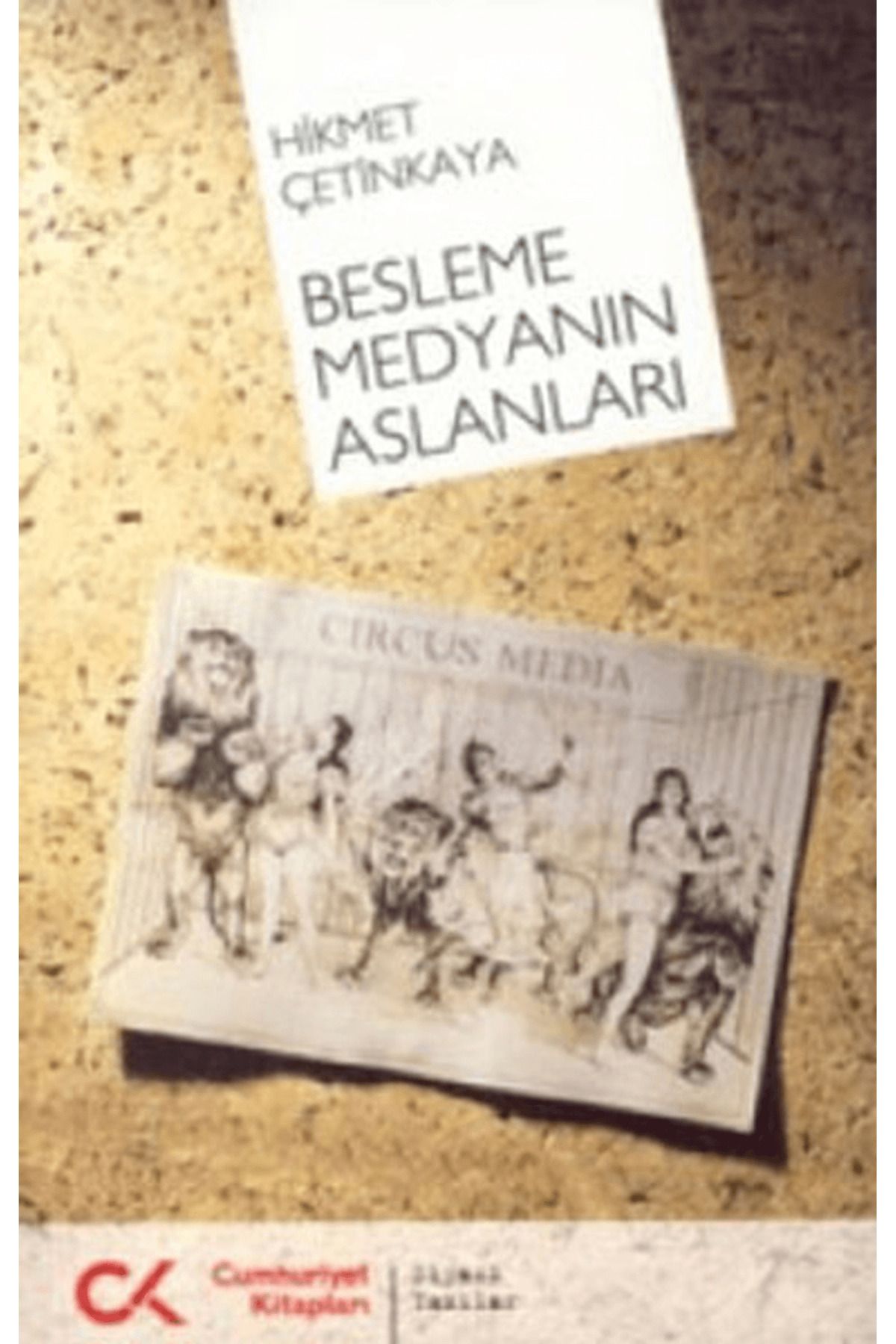 Cumhuriyet Kitapları Besleme Medyanın Aslanları