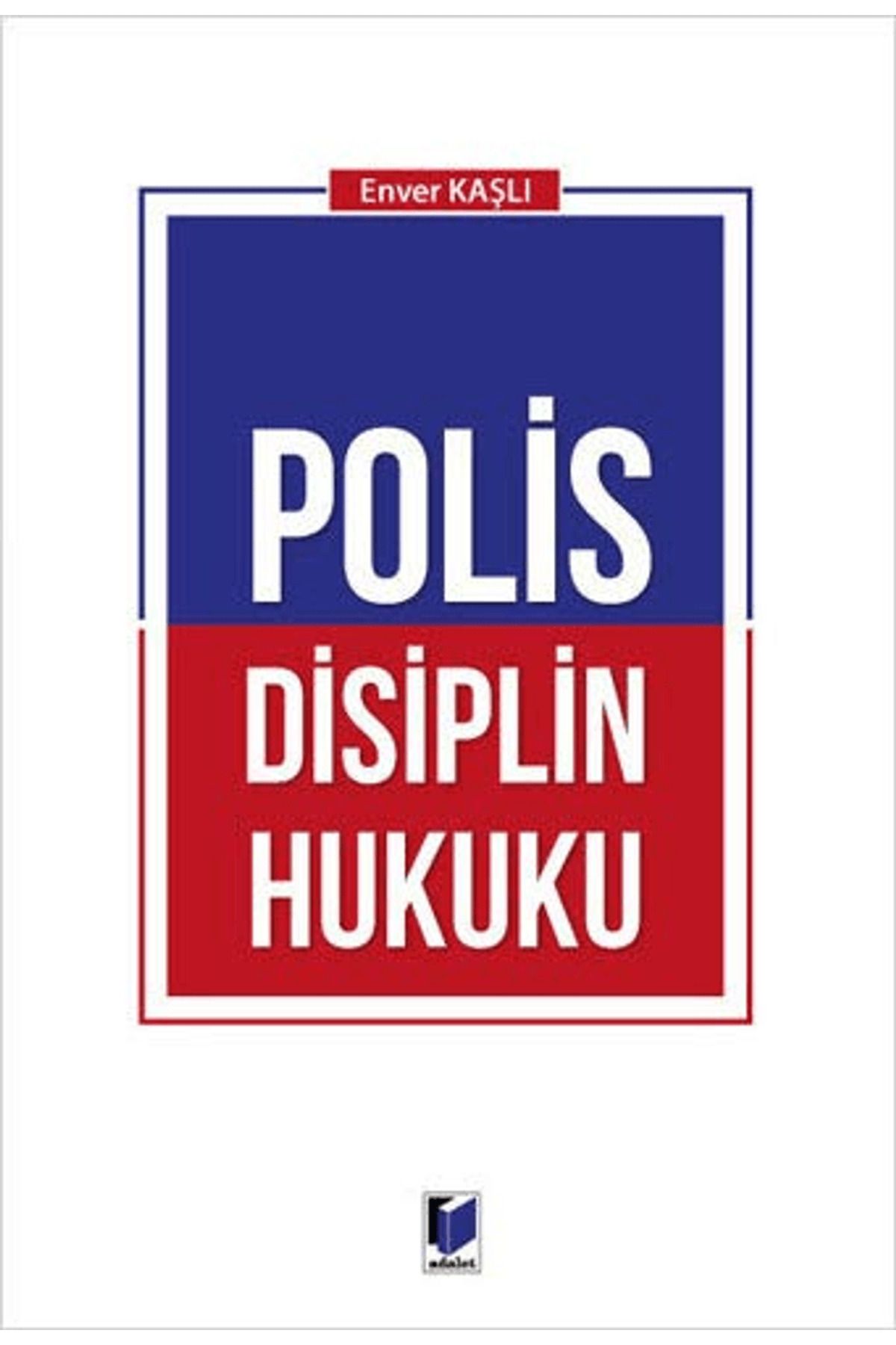 Adalet Yayınevi Polis Disiplin Hukuku