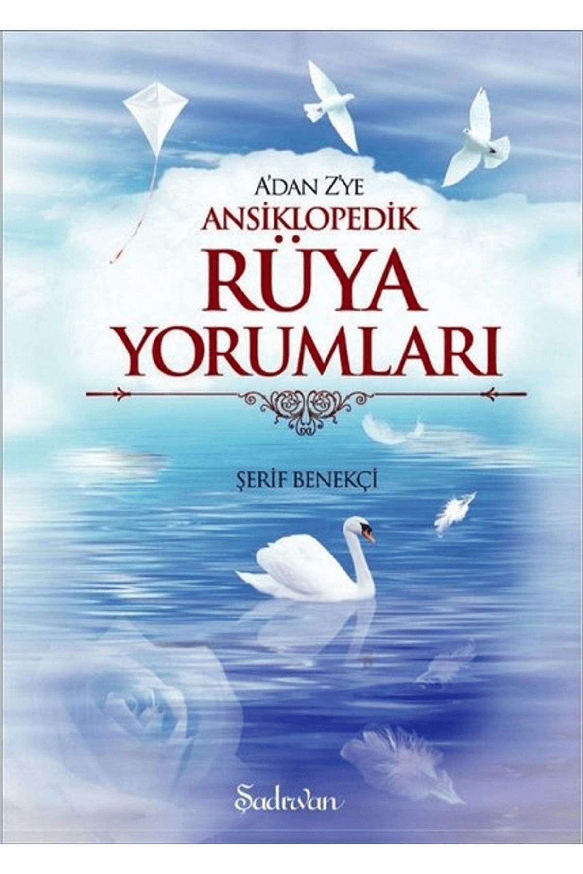 Şadırvan Yayınları A'dan Z'ye Ansiklopedik Rüya Yorumları