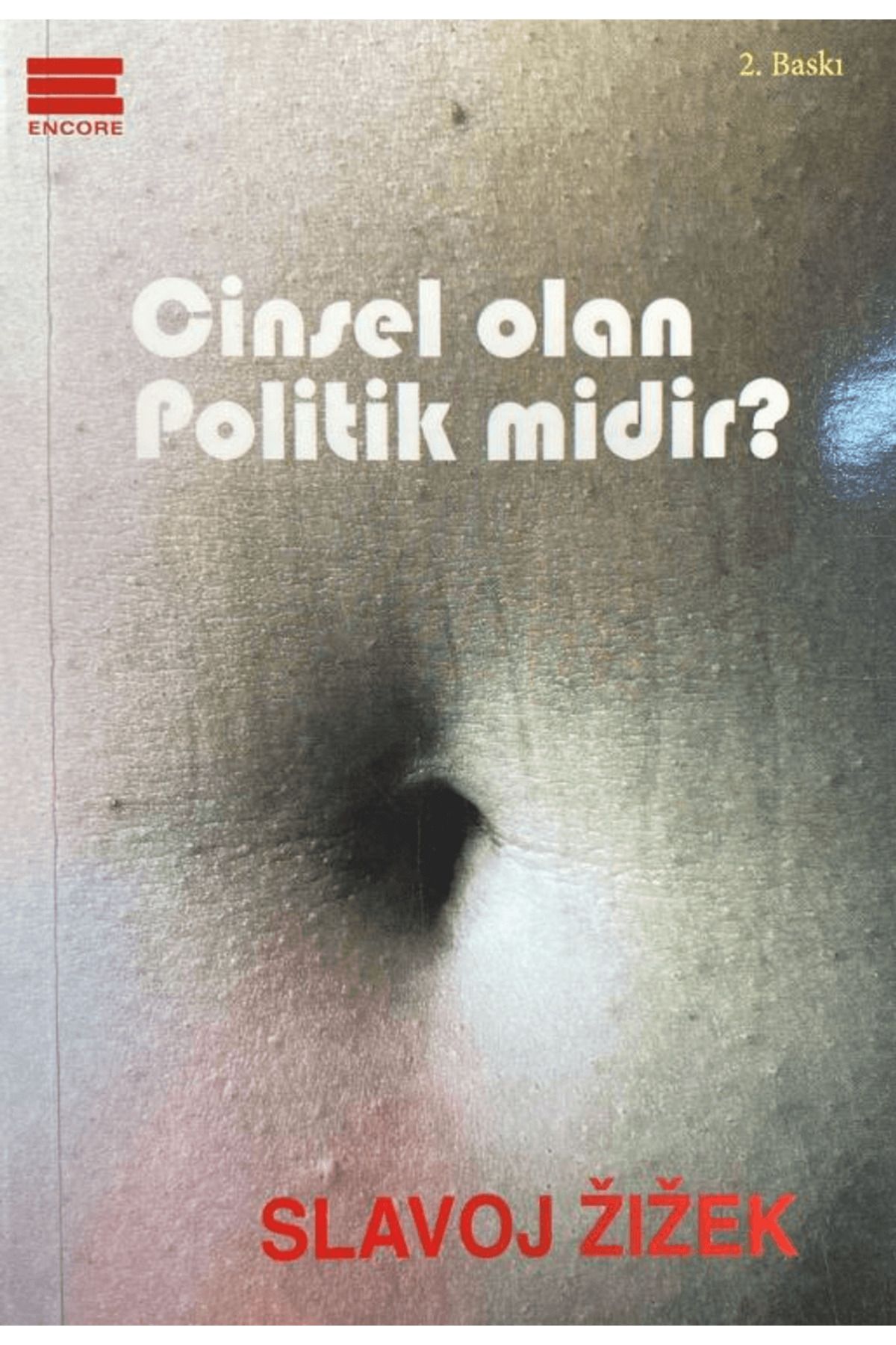 Encore Yayınları Cinsel Olan Politik midir?