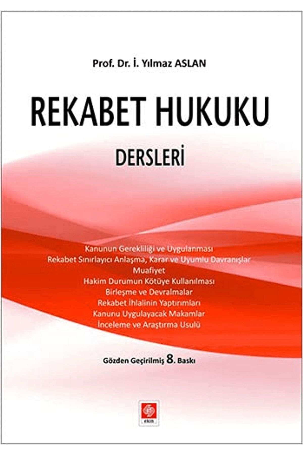 Ekin Basım Yayın Rekabet Hukuku Dersleri
