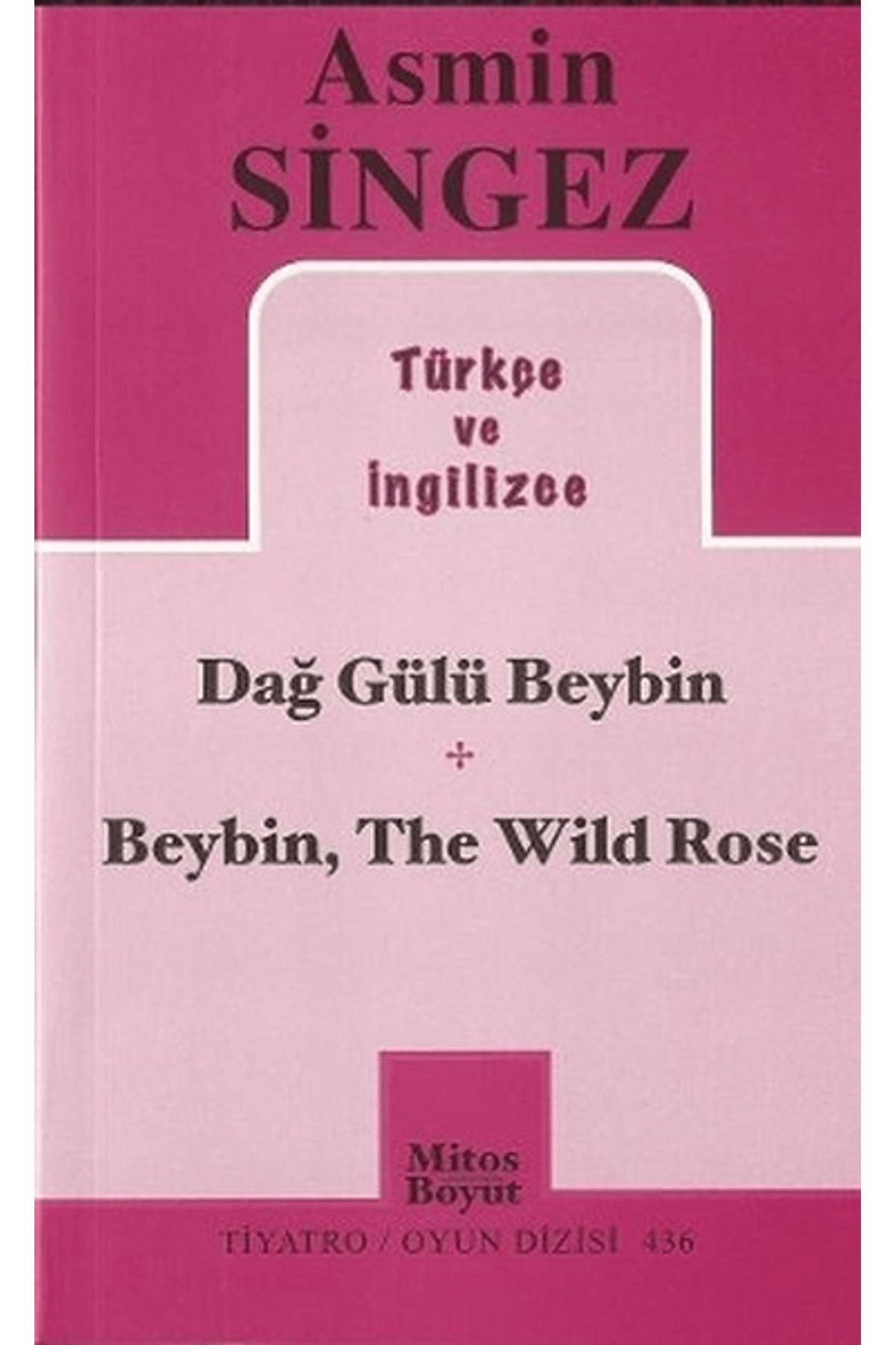 Mitos Boyut Yayınları Dağ Gülü Beybin - Beybin, The Wild Rose