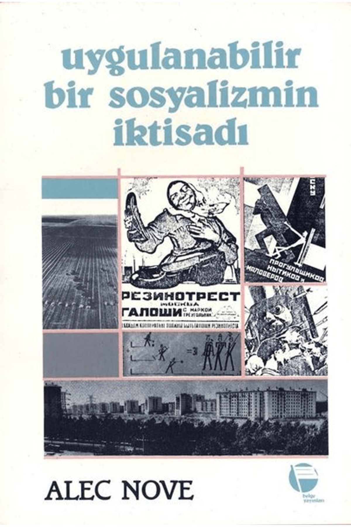 Belge Yayınları Uygulanabilir Bir Sosyalizmin İktisadı