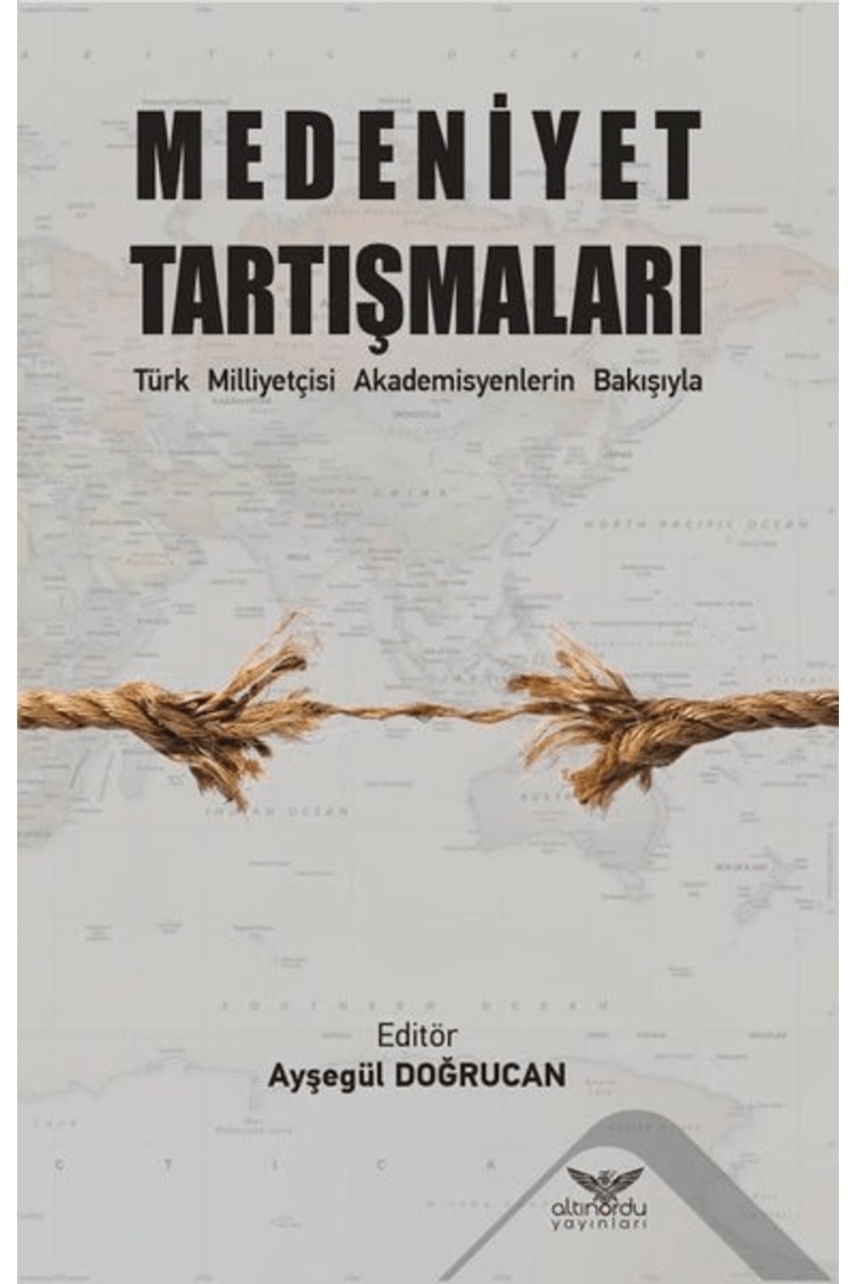 Altınordu Yayınları Medeniyet Tartışmaları