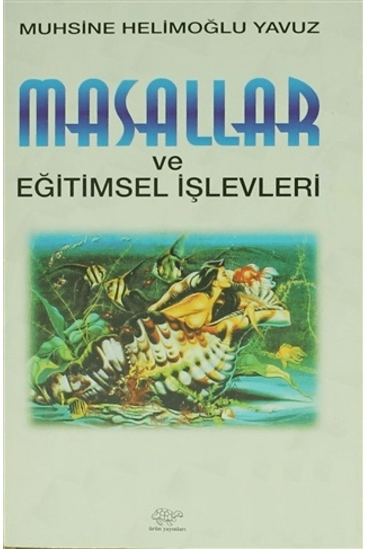 Ürün Yayınları Masallar ve Eğitimsel İşlevleri