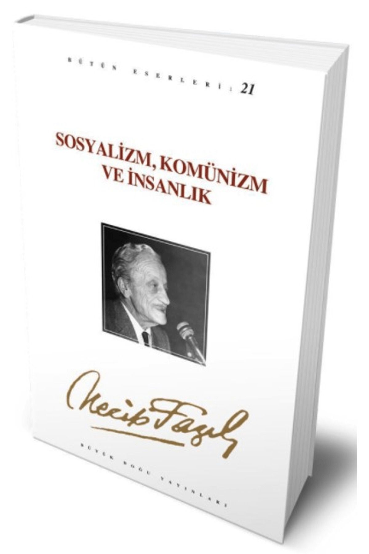 Büyük Doğu Yayınları Çepçevre Sosyalizm, Komünizm ve İnsanlık : 20 - Necip Fazıl Bütün Eserleri