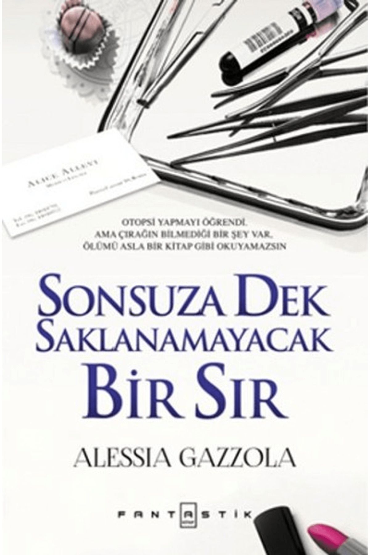 Fantastik Kitap Sonsuza Dek Saklanamayacak Bir Sır