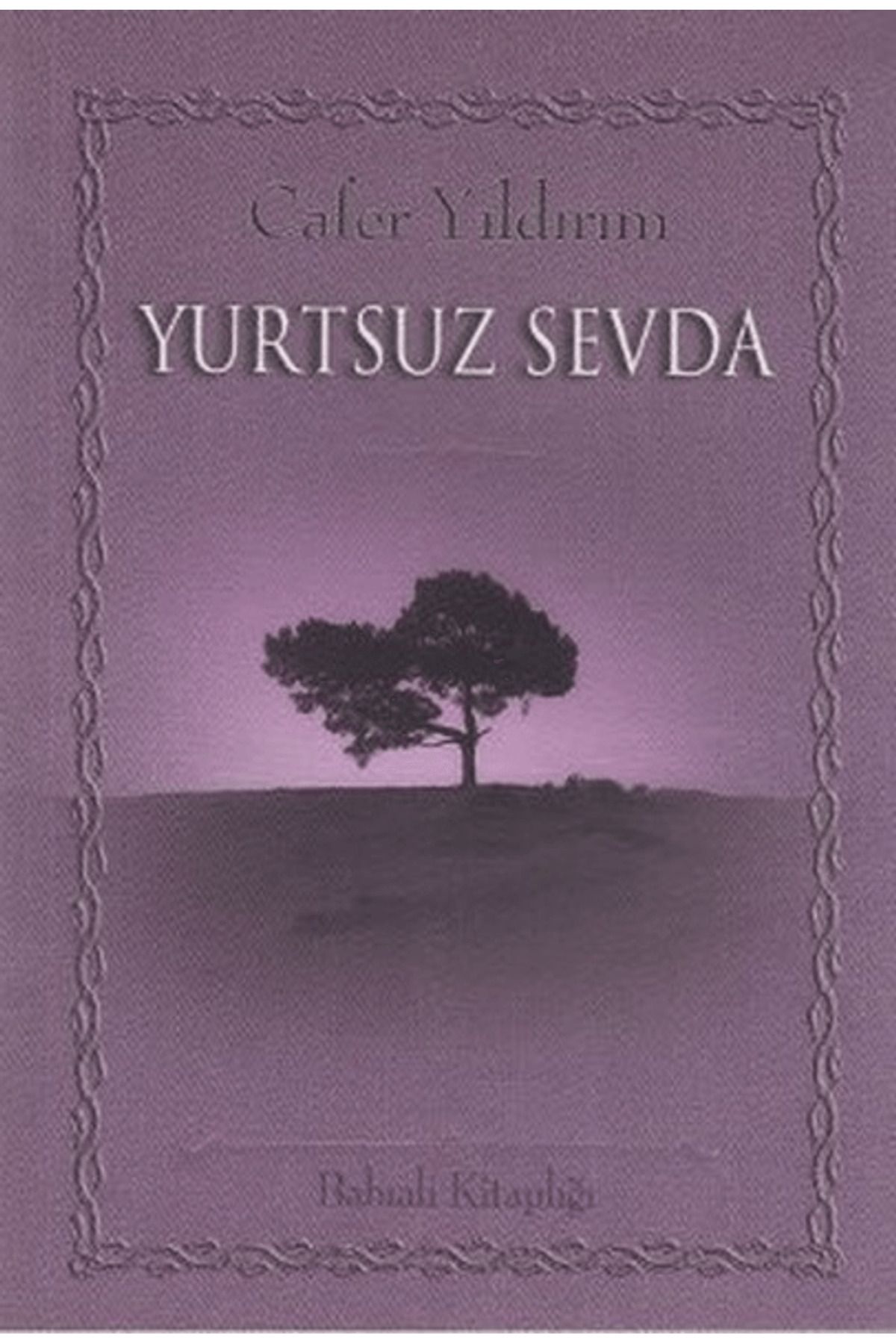 Babıali Kitaplığı Yurtsuz Sevda