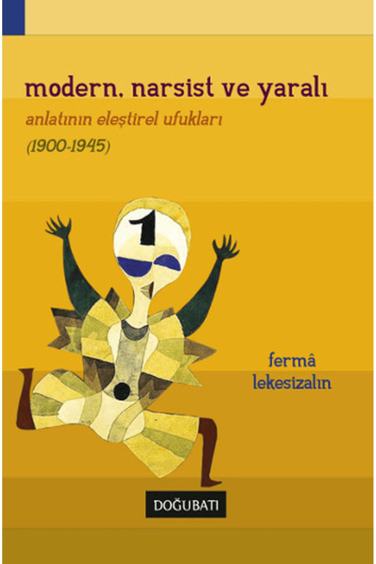 Doğu Batı Yayınları Modern, Narsist ve Yaralı