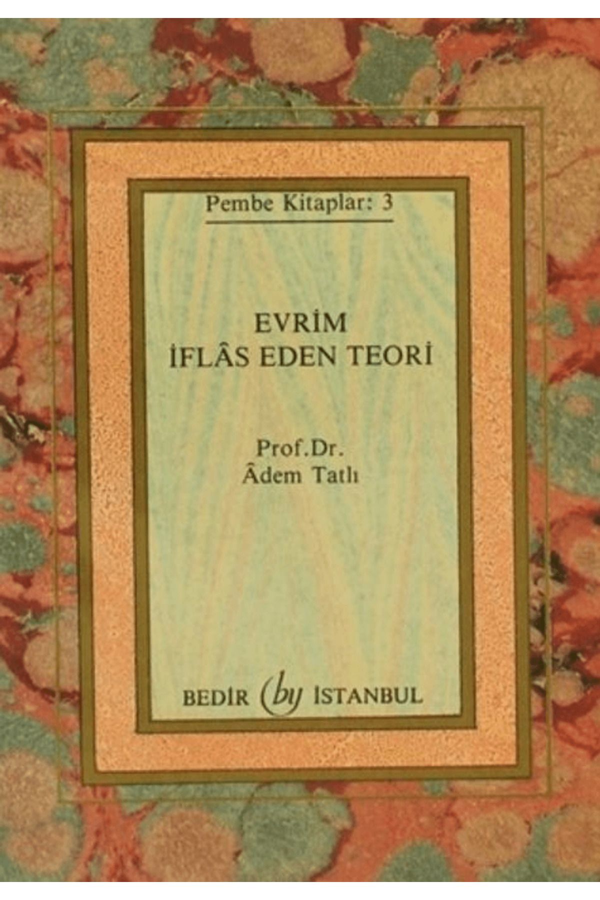 Bedir Yayınları Evrim İflas Eden Teori