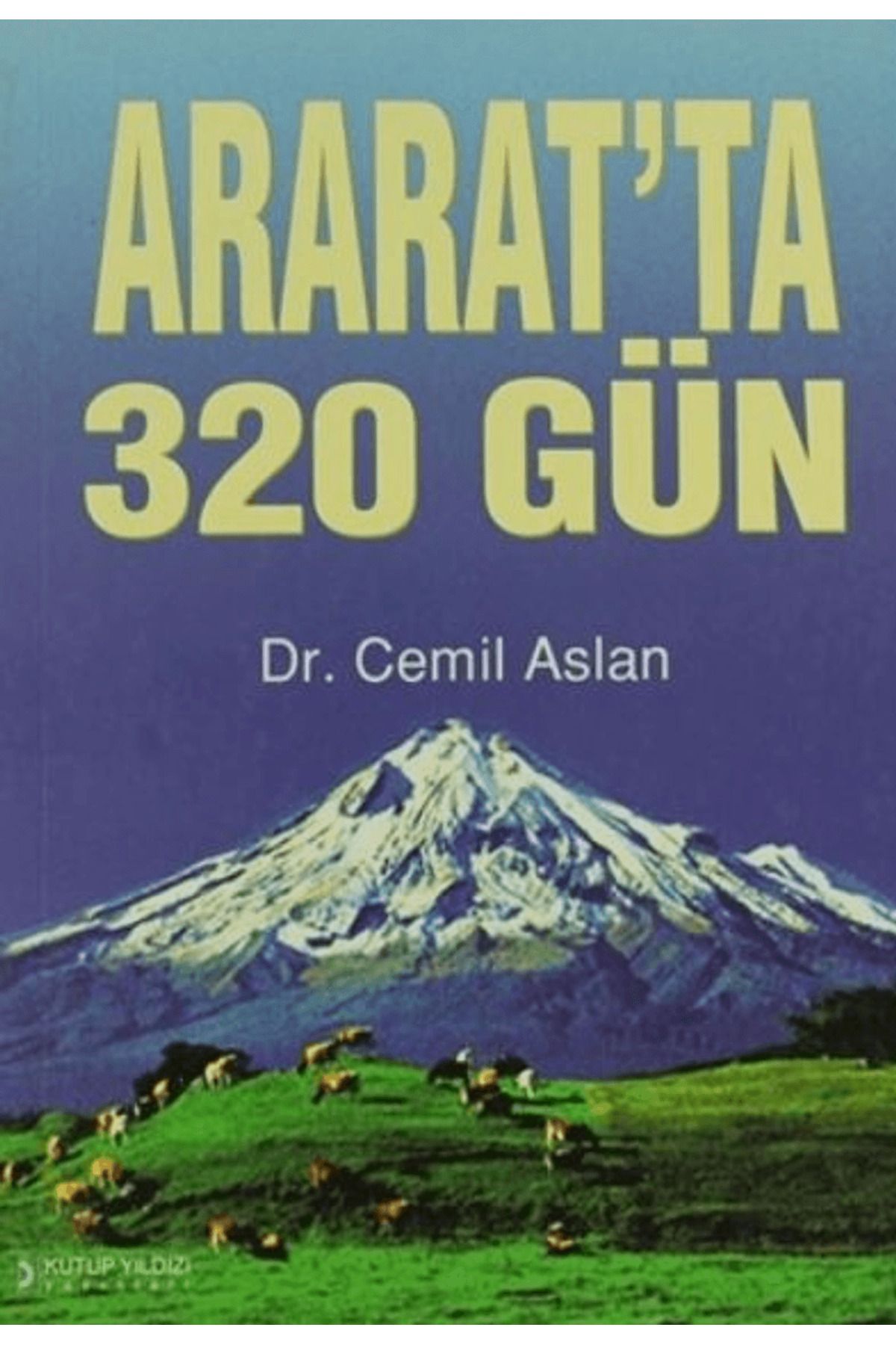 Kutup Yıldızı Yayınları Ararat'ta 320 Gün
