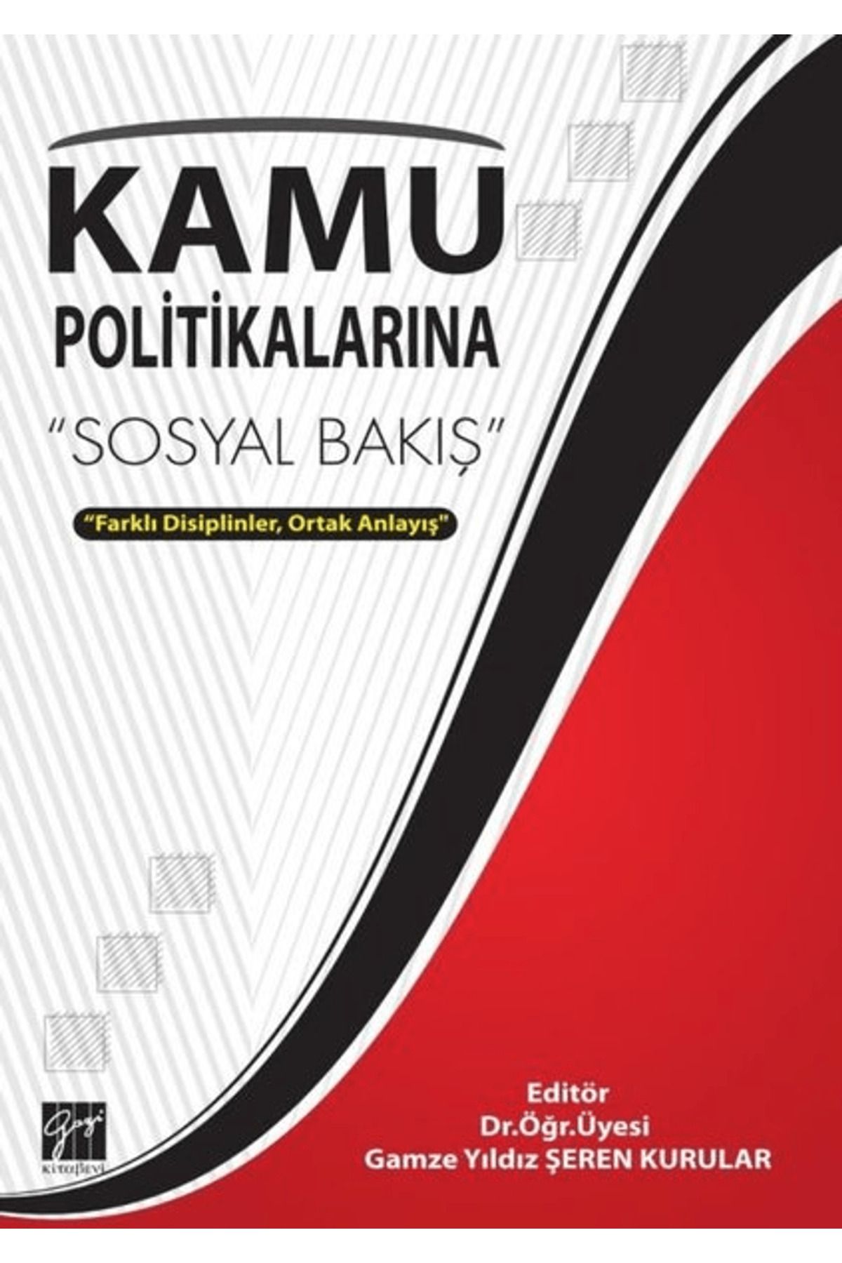 Gazi Kitabevi Kamu Politikalarına Sosyal Bakış