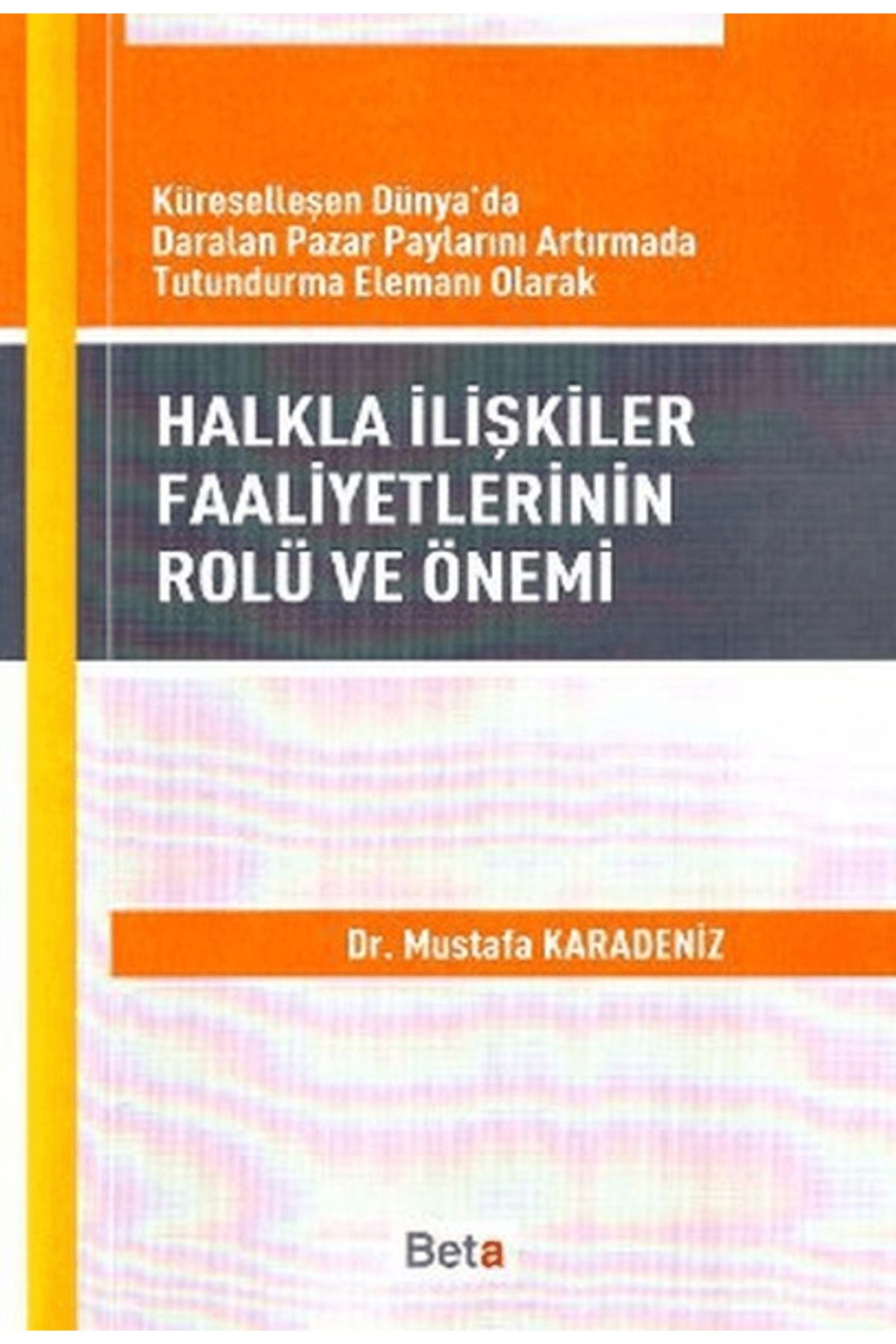 Beta Yayınevi Halkla İlişkiler Faaliyetlerinin Rolü ve Önemi