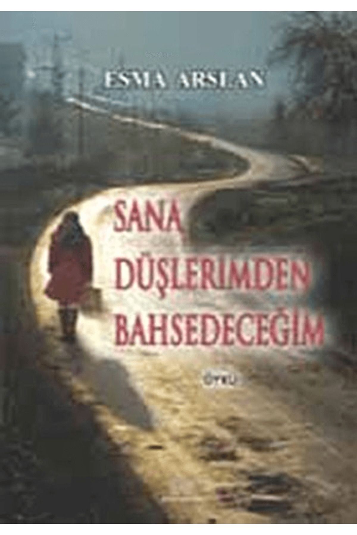 Ürün Yayınları Sana Düşlerimden Bahsedeceğim