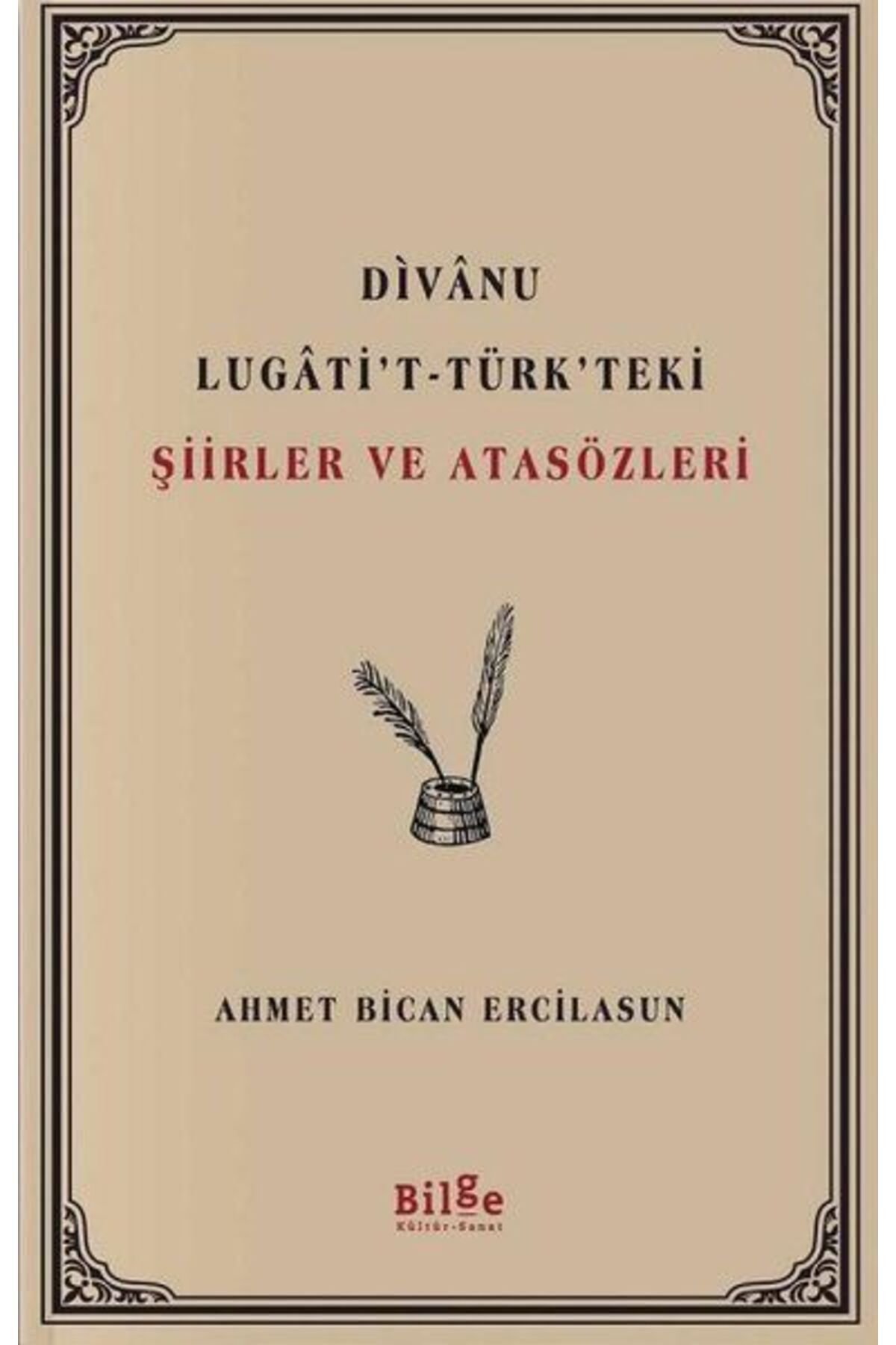 Destek Yayınları Divanu Lugati't - Türk'teki Şiirler ve Atasözleri