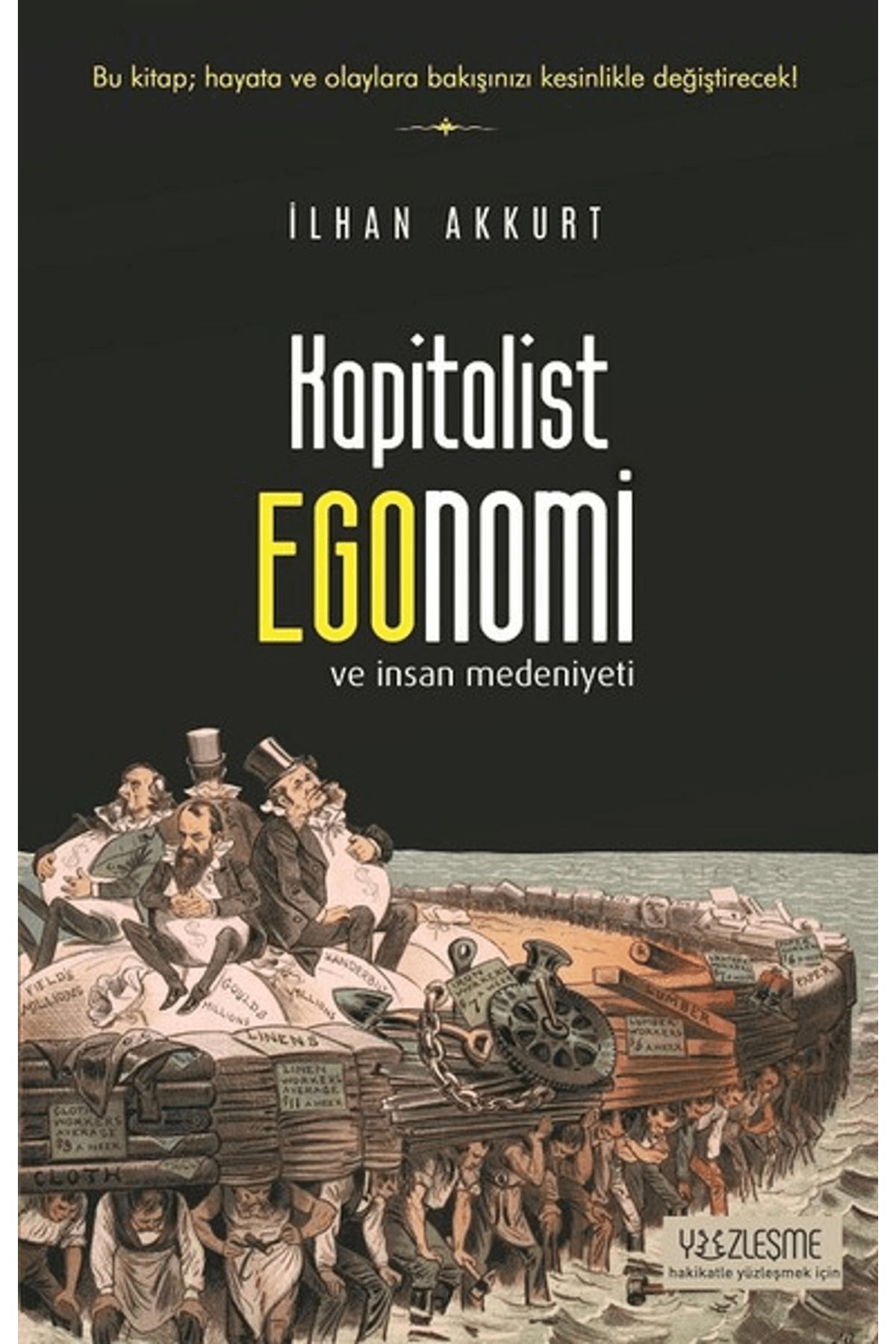 Yüzleşme Yayınları Kapitalist Egonomi ve İnsan Medeniyeti
