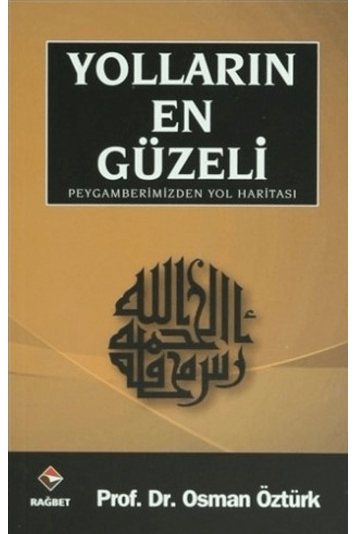 Rağbet Yayınları Yolların En Güzeli