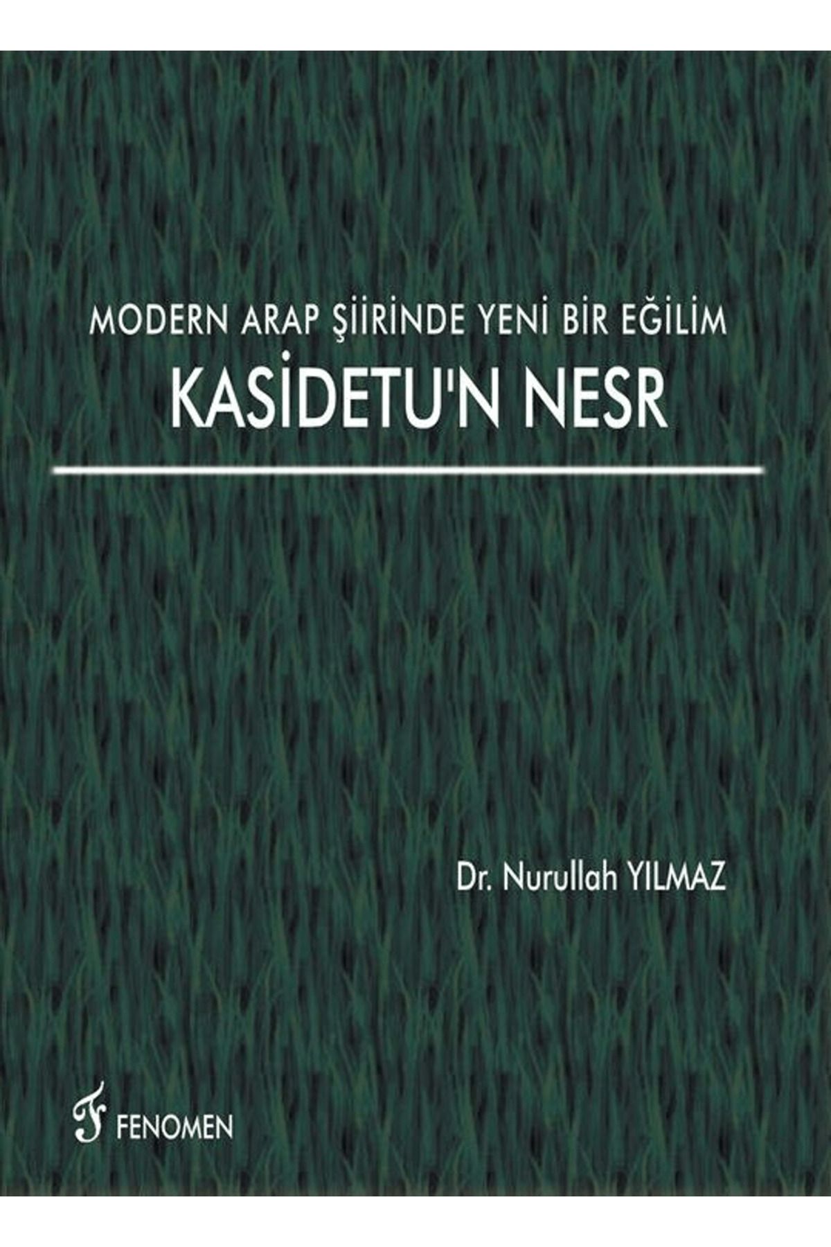 Fenomen Yayıncılık Modern Arap Şiirinde Yeni Bir Eğilim Kasidetu'n Nesr