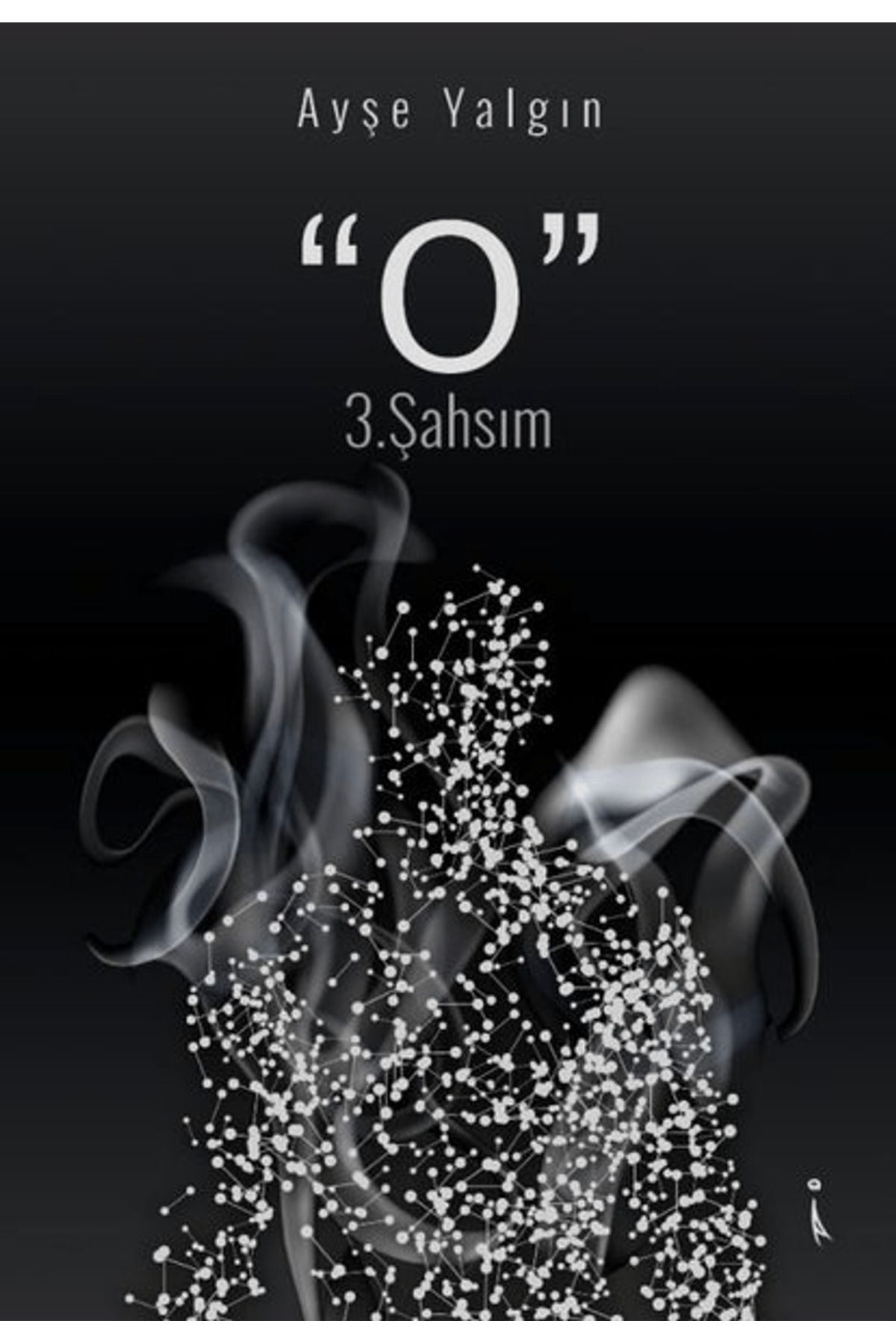 İkinci Adam Yayınları "O" 3.Şahsım