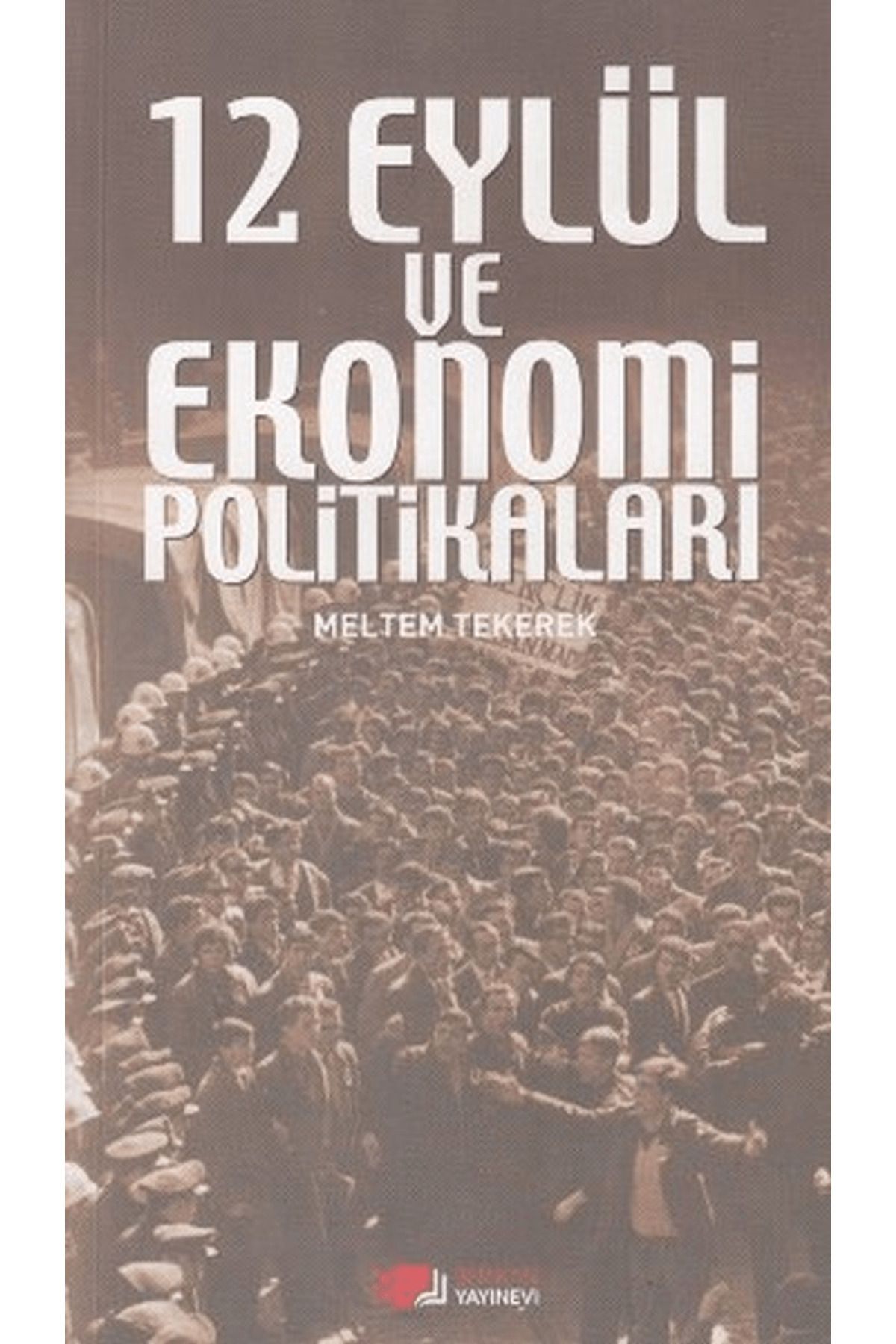 Berikan Yayınevi 12 Eylül ve Ekonomi Politikaları