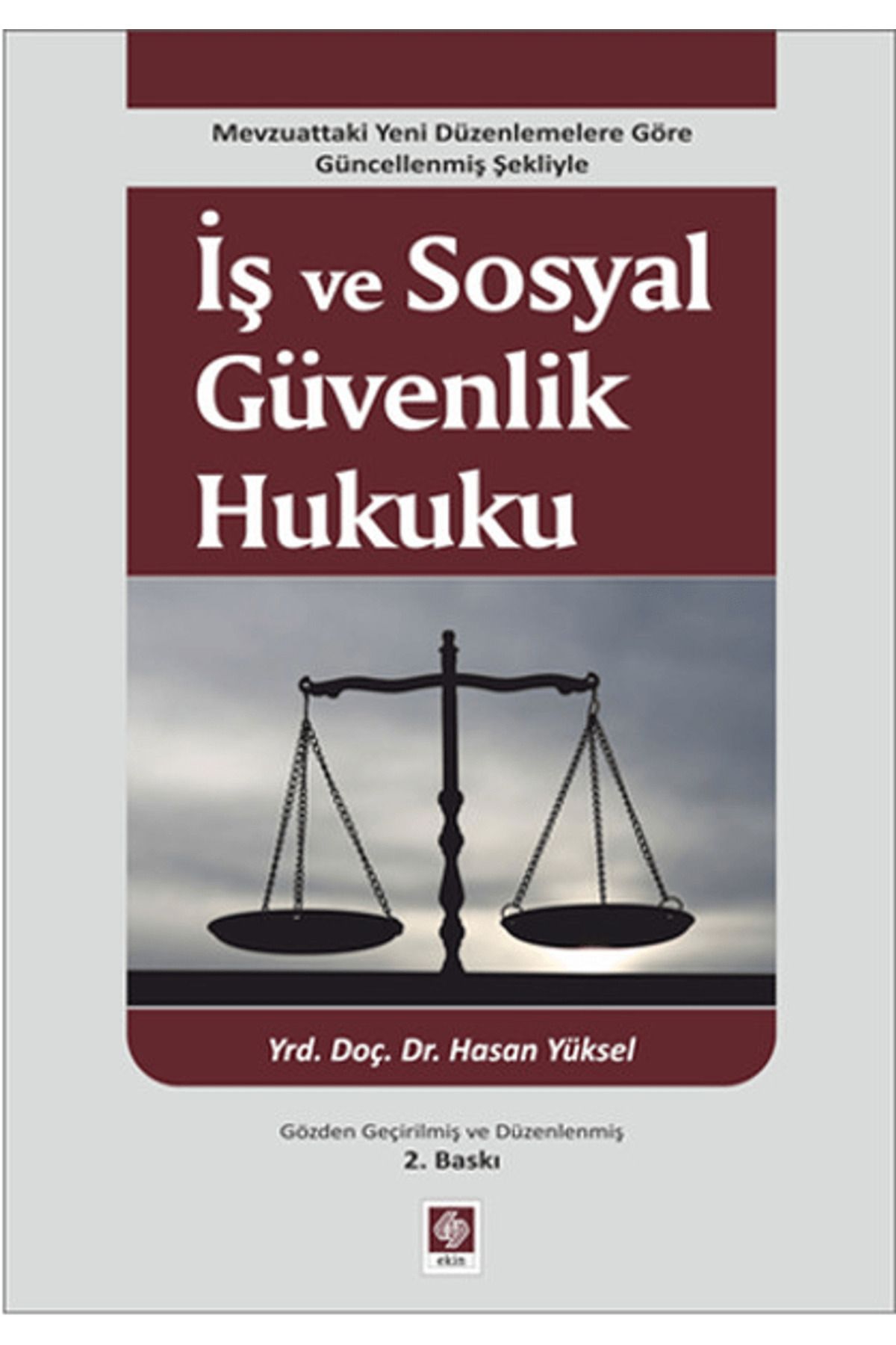 Ekin Basım Yayın İş ve Sosyal Güvenlik Hukuku