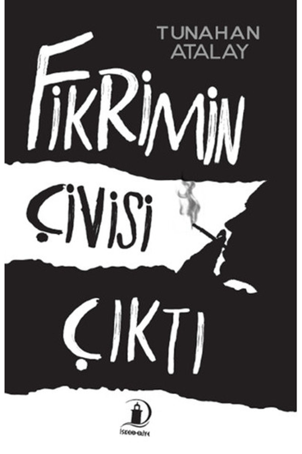 İskenderiye Yayınları Fikrimin Çivisi Çıktı