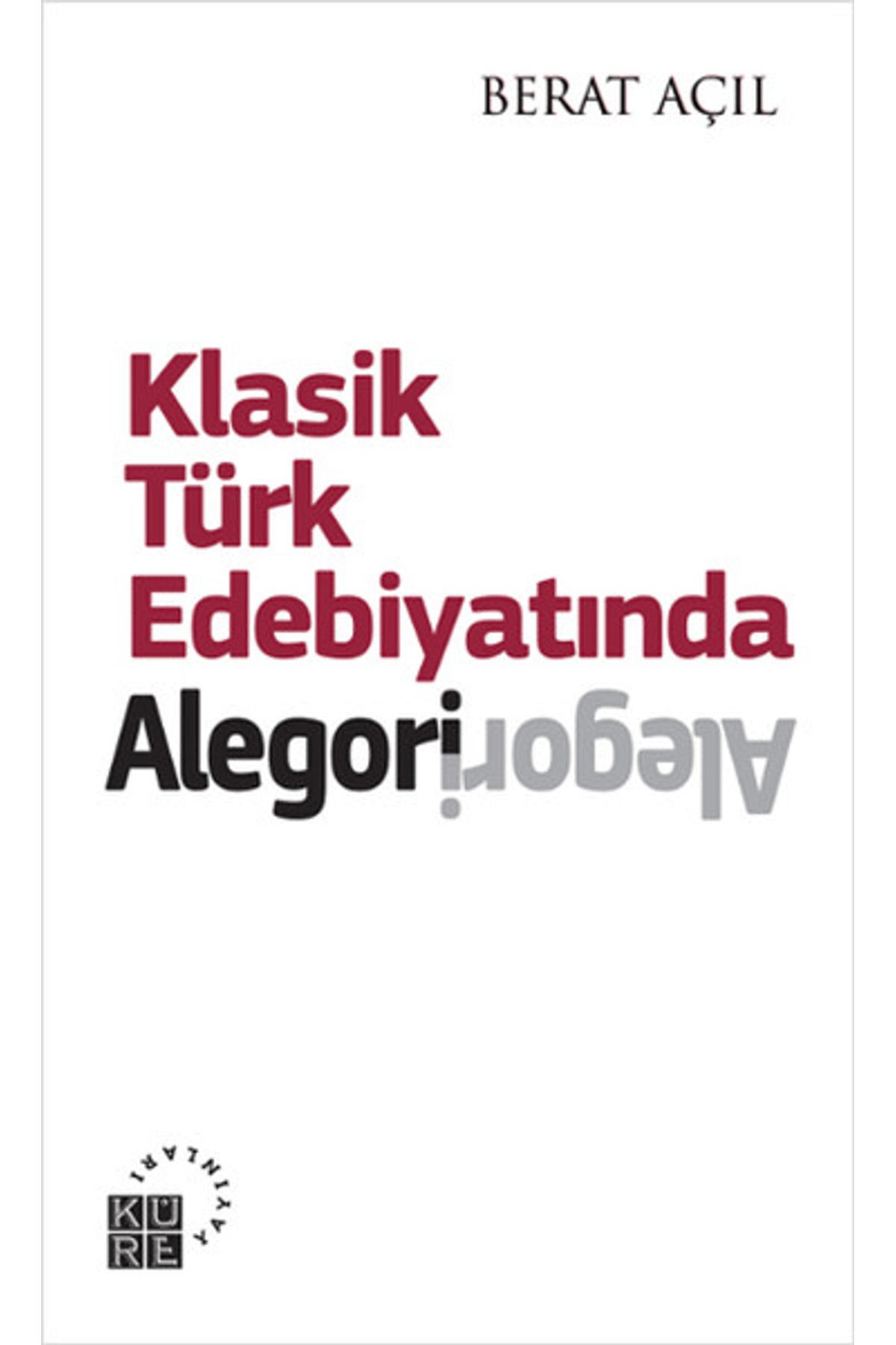 Küre Yayınları Klasik Türk Edebiyatında Alegori