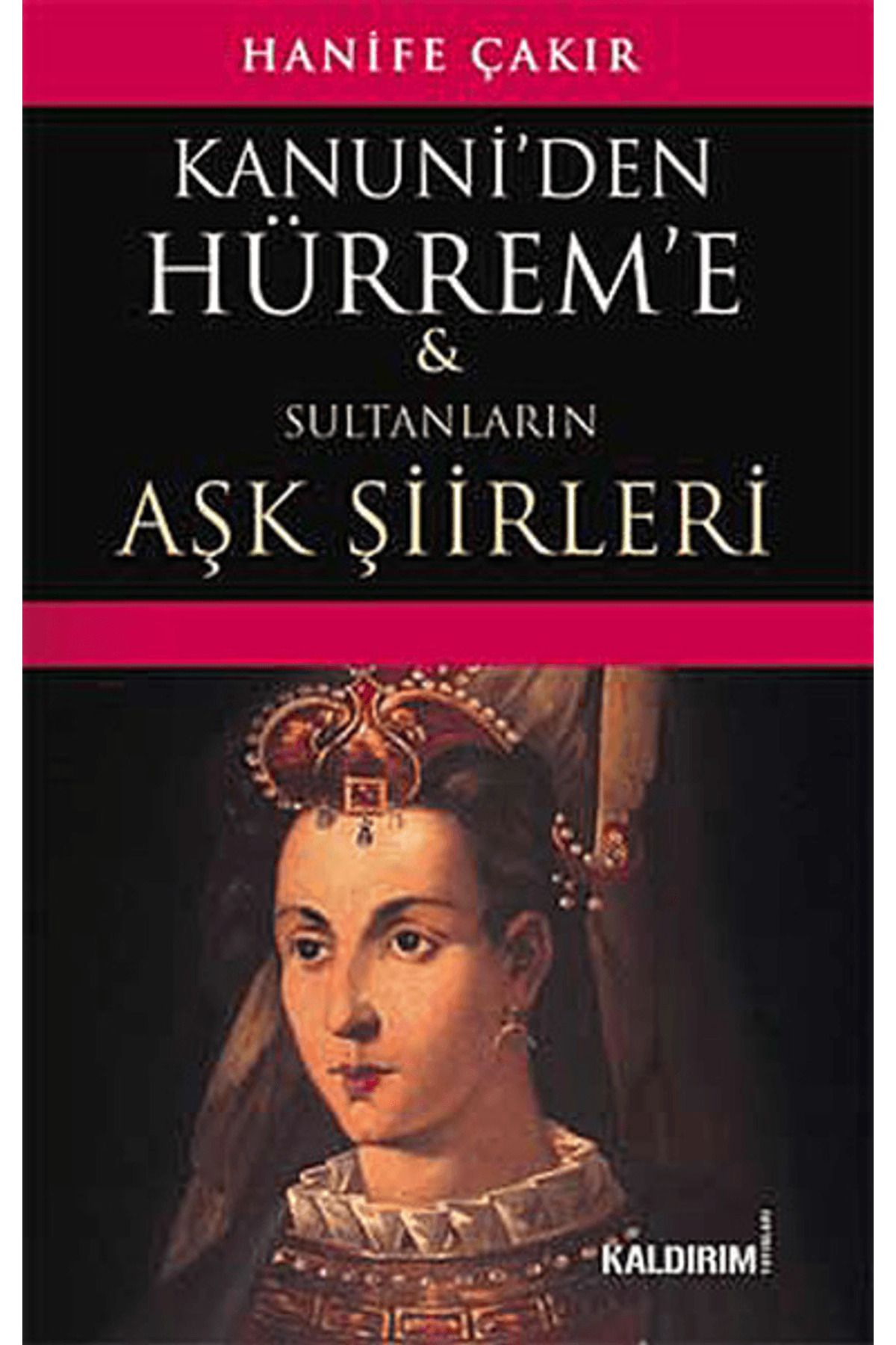 Kaldırım Yayınları Kanuni’den Hürrem’e