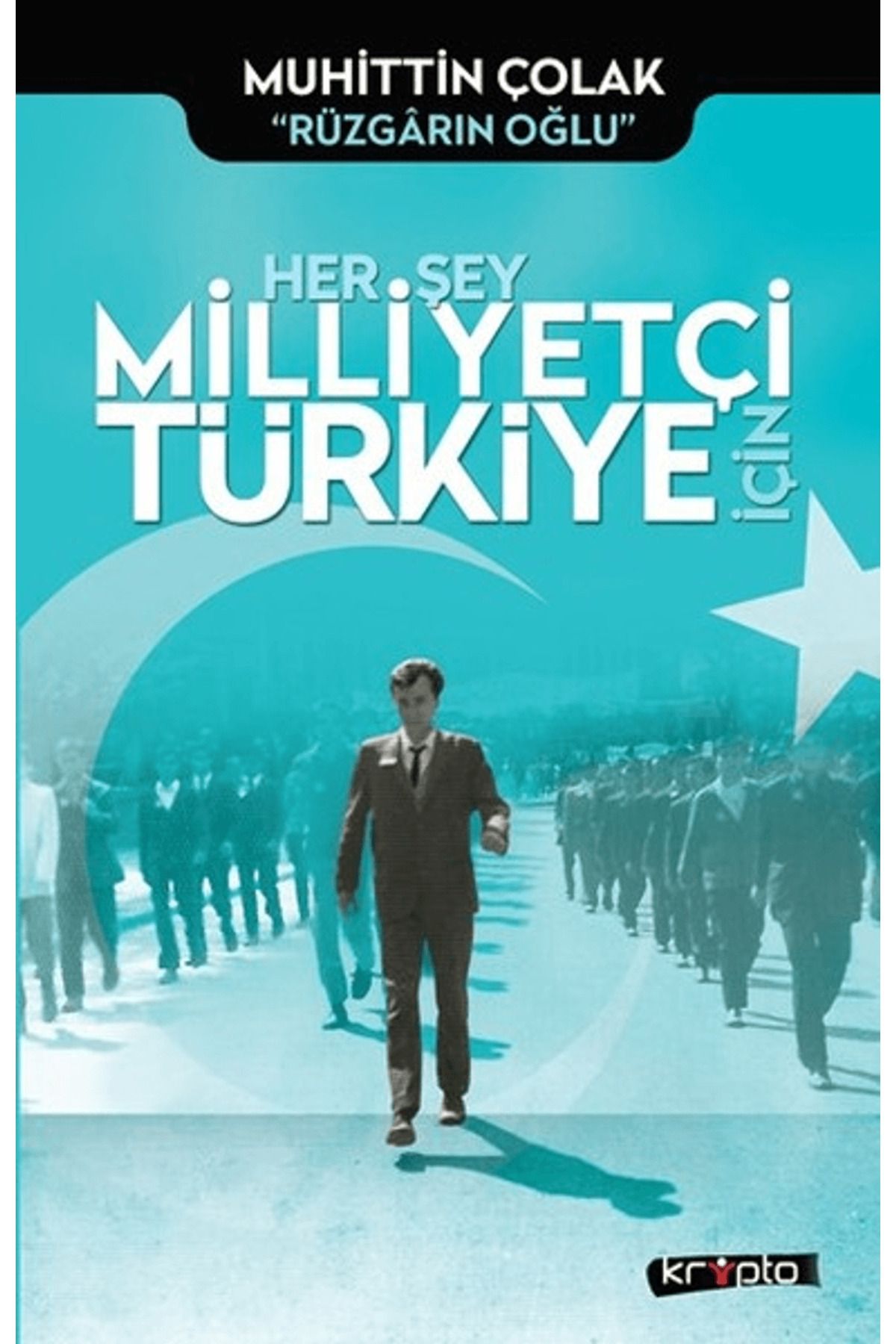 Kripto Basım Yayın Her Şey Milliyetçi Türkiye İçin