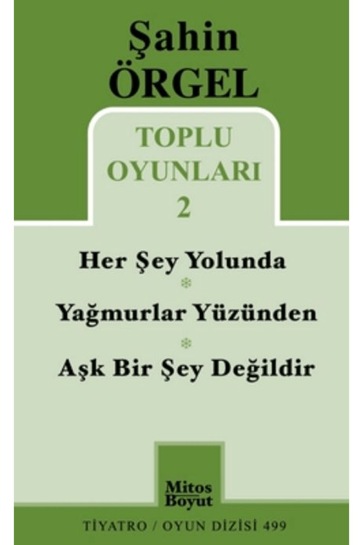 Mitos Boyut Yayınları Toplu Oyunları 2 Herşey Yolunda - Yağmurlar Yüzünden - Aşk Bir Şey Değildir