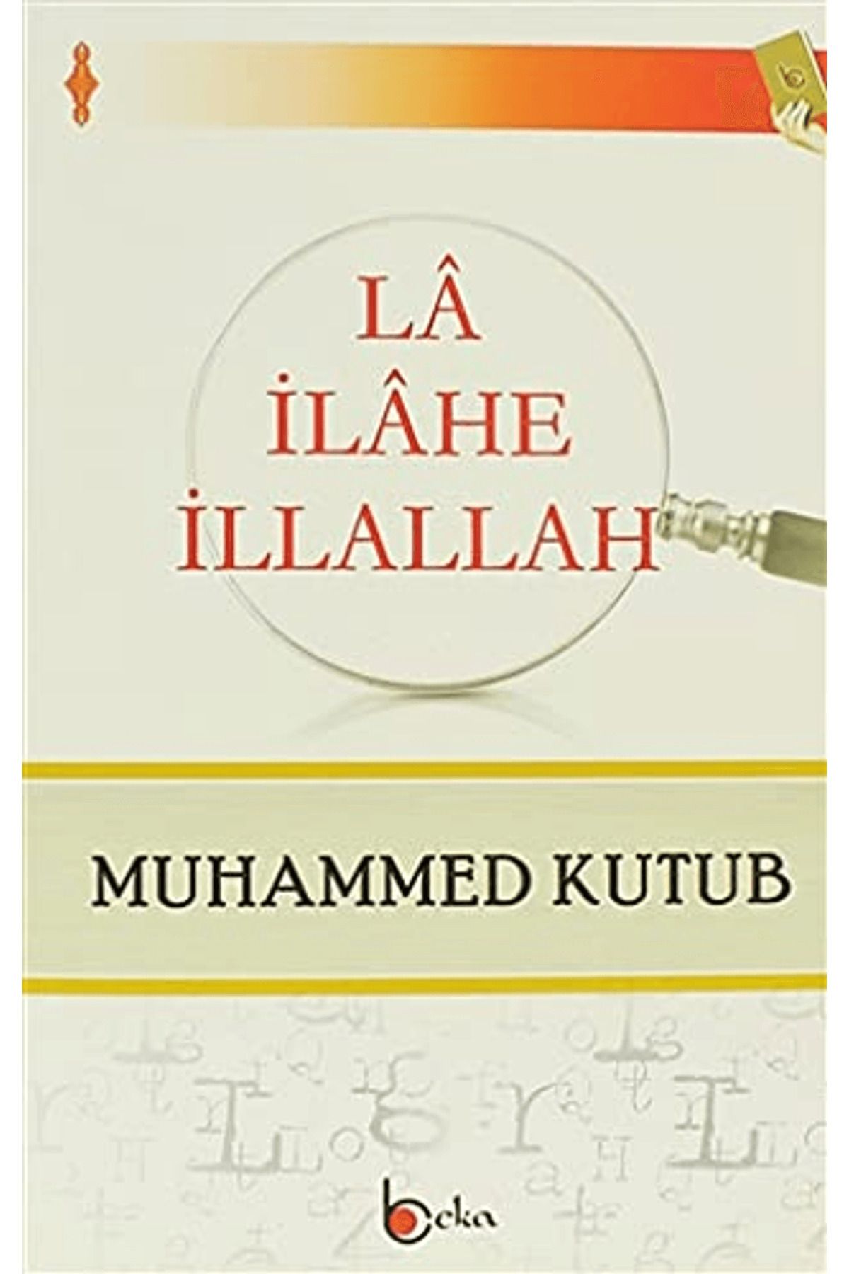 Beka Yayınları La İlahe İllallah