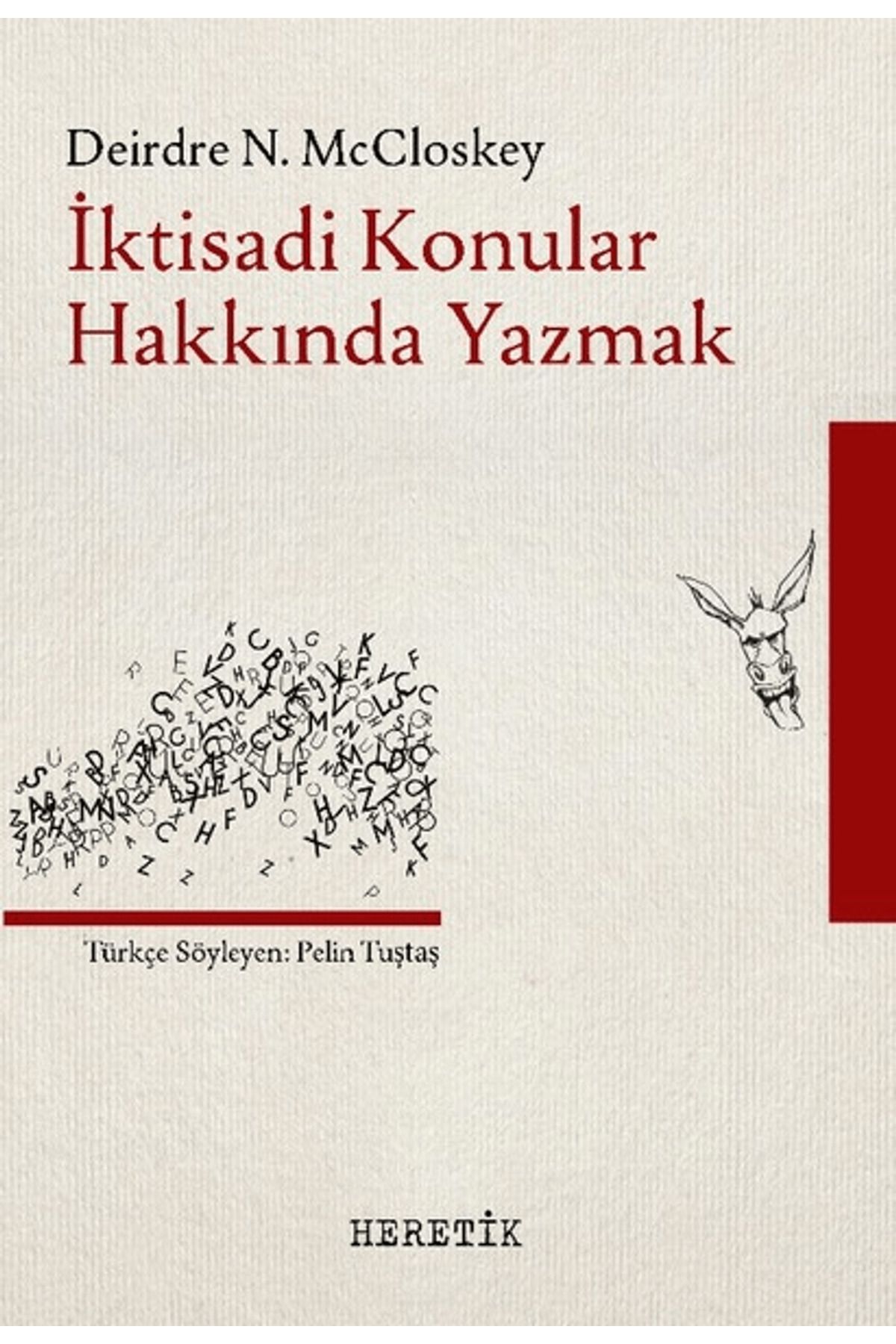 Heretik Yayıncılık İktisadi Konular Hakkında Yazmak