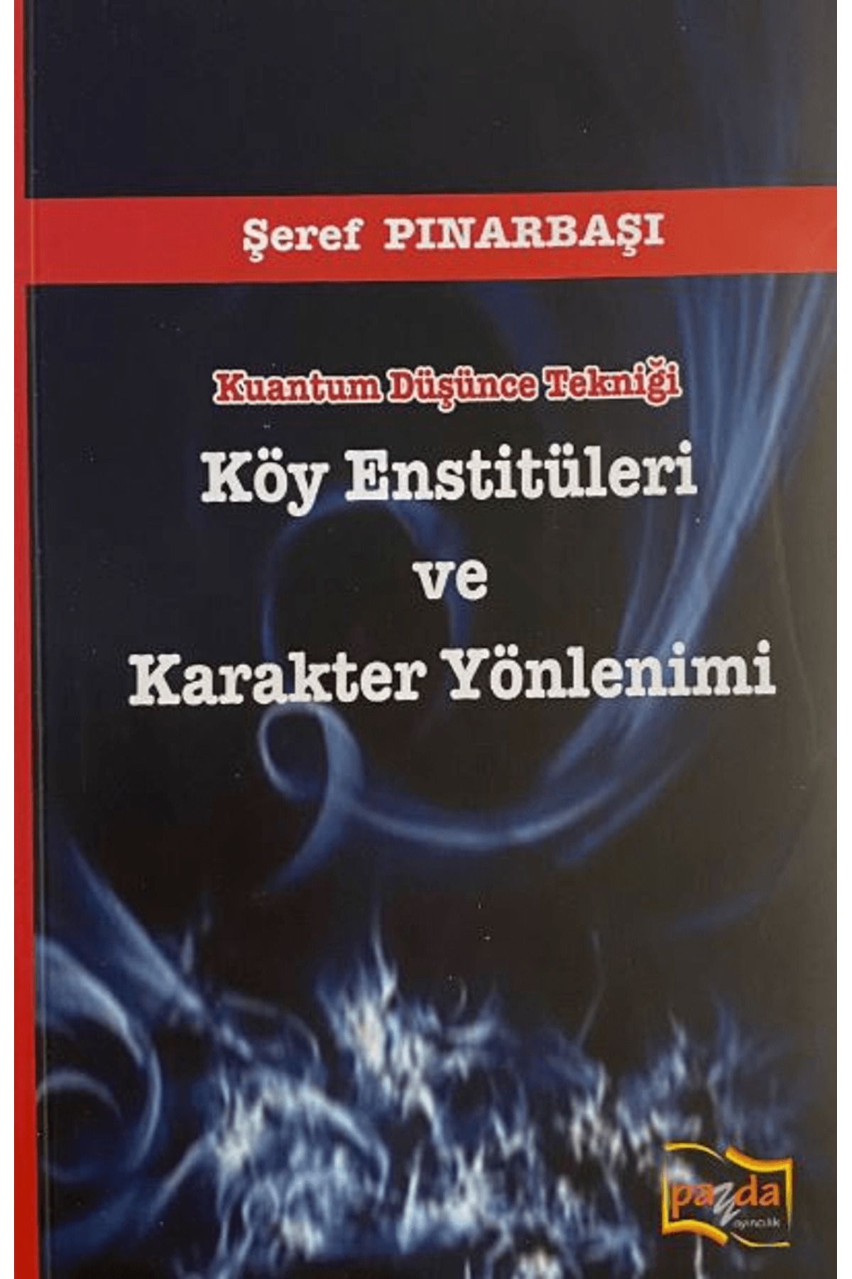 Payda Yayıncılık Kuantum Düşünce Tekniği Köy Enstitüleri ve Karakter Yönlenimi