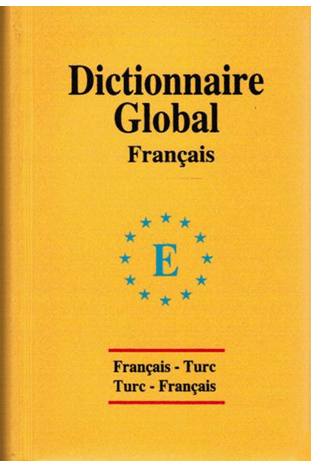 Engin Yayınevi Global Sözlük Fransızca - Türkçe ve Türkçe - Fransızca