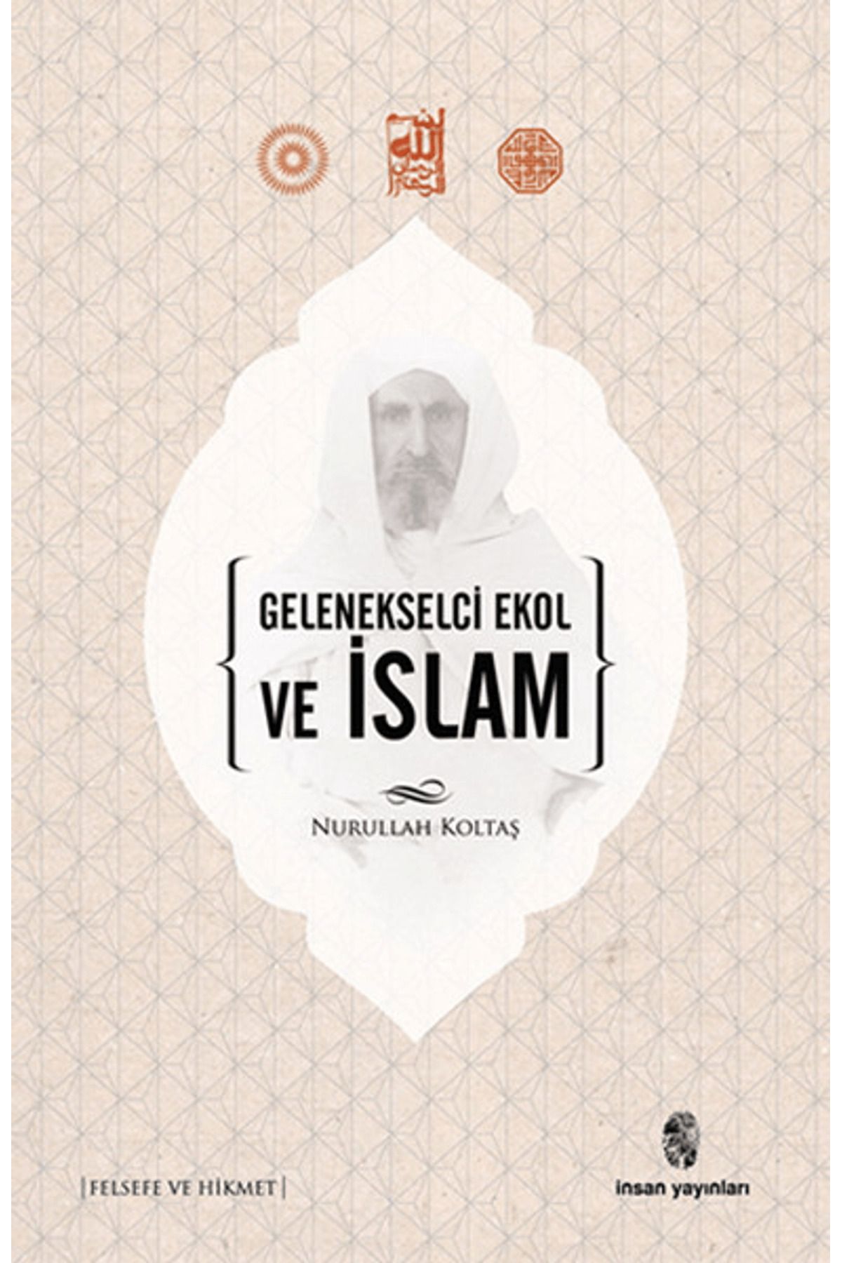 İnsan Yayınları Gelenekselci Ekol ve İslam